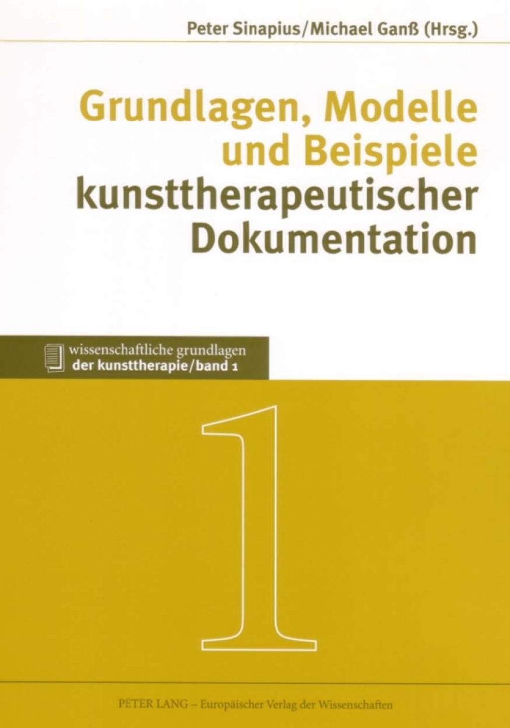 Grundlagen, Modelle und Beispiele kunsttherapeutischer Dokumentation 1st Edition