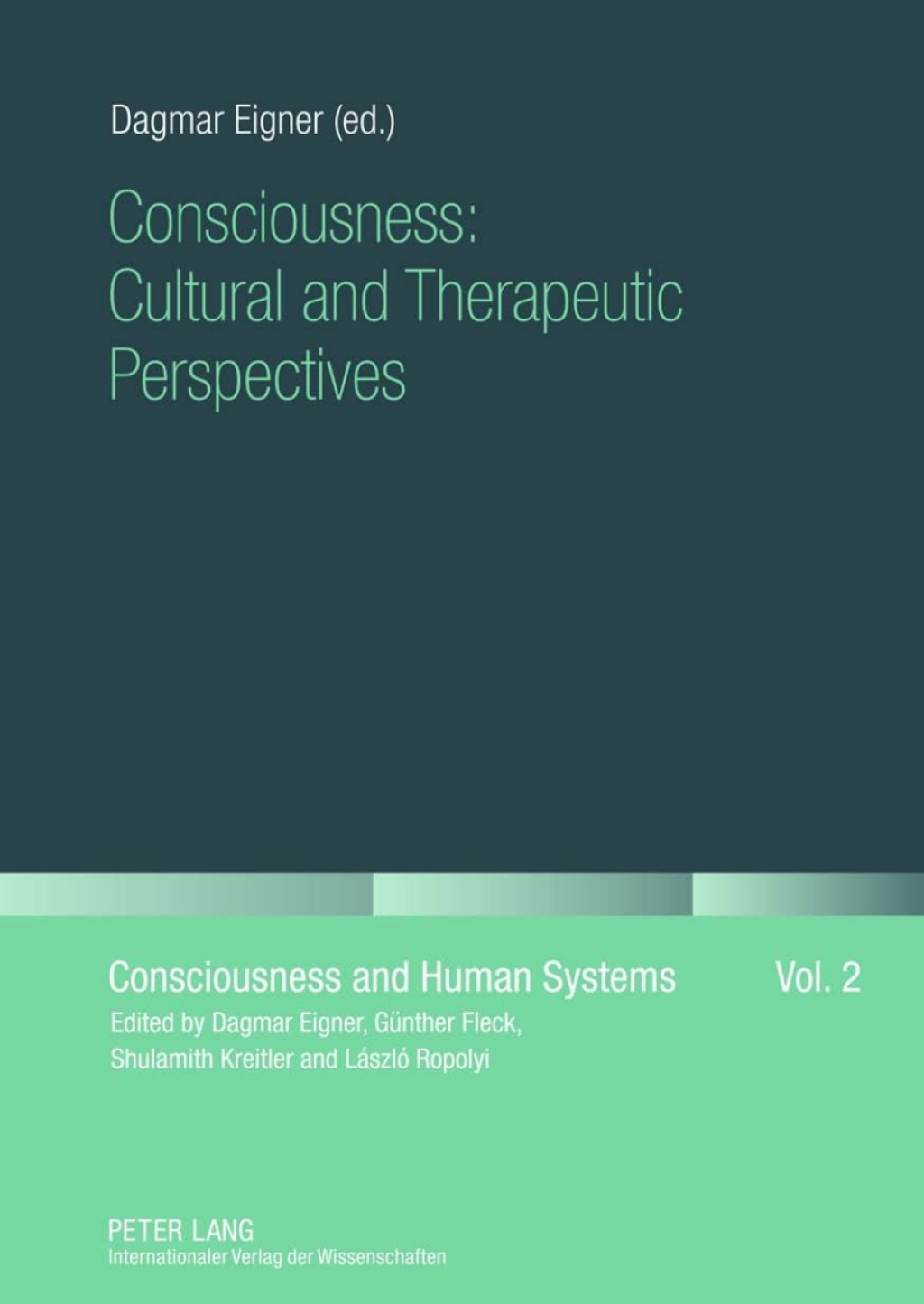 Consciousness: Cultural and Therapeutic Perspectives 1st Edition