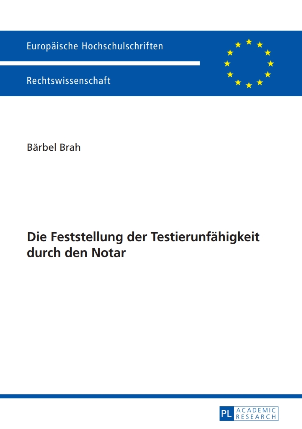 Die Feststellung der Testierunfaehigkeit durch den Notar 1st Edition