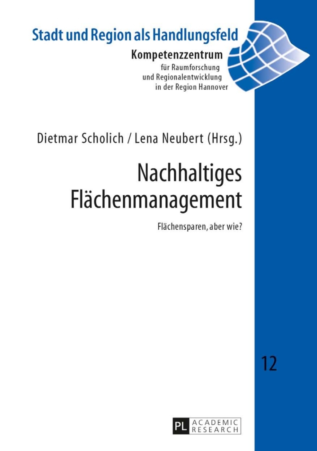 Nachhaltiges Flaechenmanagement Flaechensparen, aber wie? 1st Edition