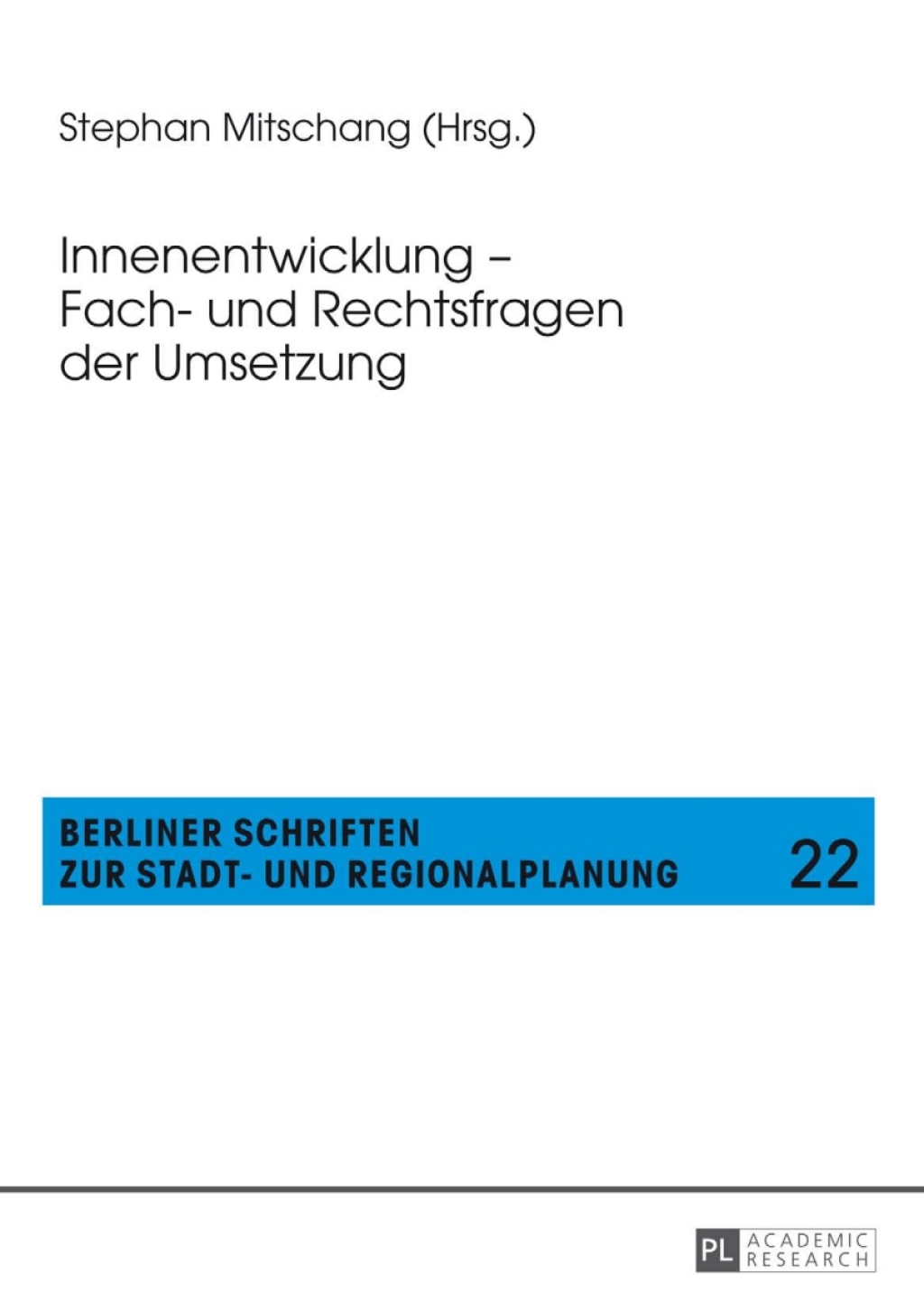 Innenentwicklung Ã¢â‚¬â€œ Fach- und Rechtsfragen der Umsetzung 1st Edition