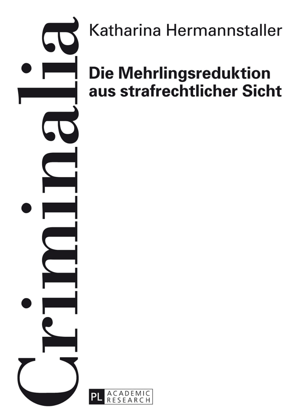 Die Mehrlingsreduktion aus strafrechtlicher Sicht 1st Edition