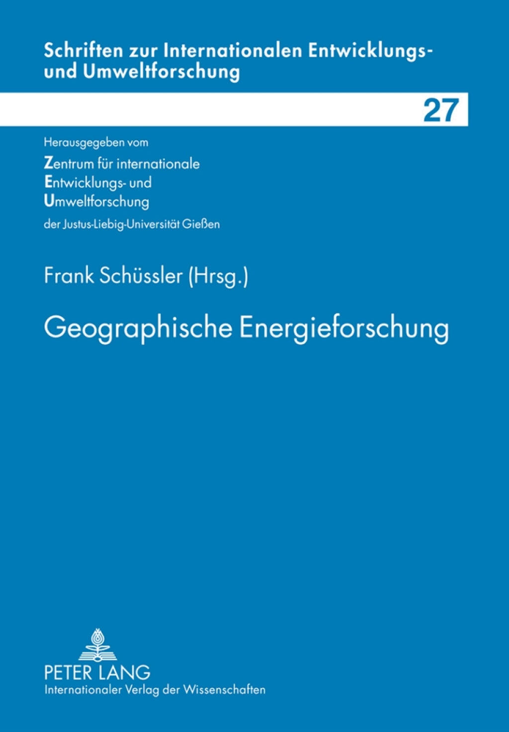Geographische Energieforschung Strukturen und Prozesse im Spannungsfeld zwischen Oekonomie, Oekologie und sozialer Sicherheit 1st Edition