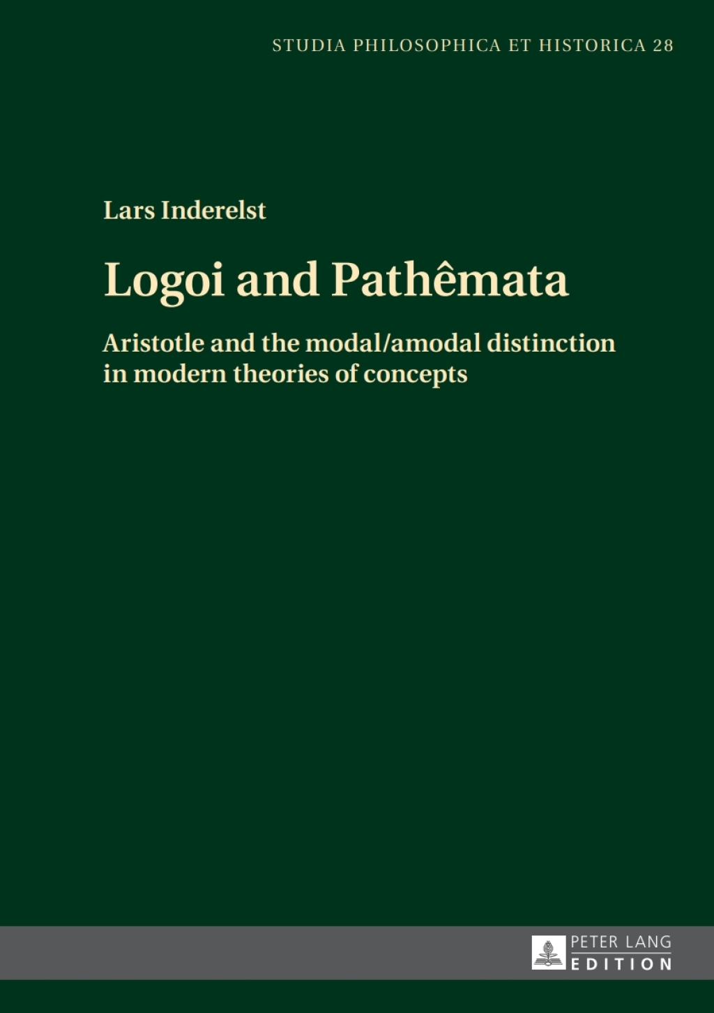 Logoi and PathÃƒÂªmata Aristotle and the modal/amodal distinction in modern theories of concepts 1st Edition