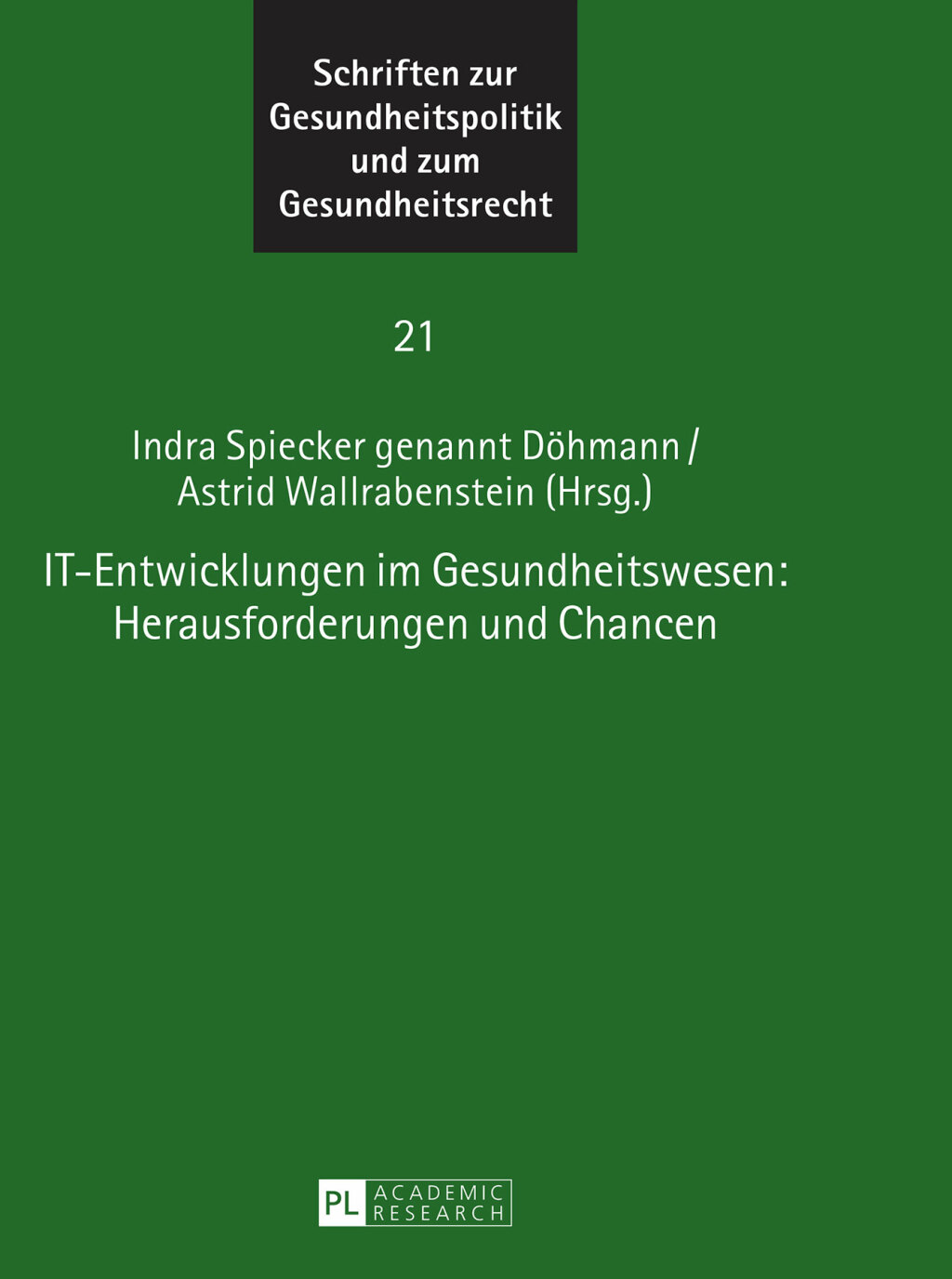 IT-Entwicklungen im Gesundheitswesen: Herausforderungen und Chancen 1st Edition