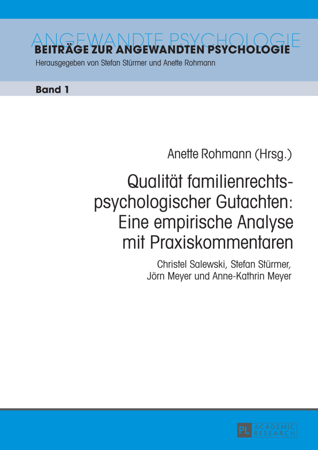 Qualitaet familienrechtspsychologischer Gutachten: Eine empirische Analyse mit Praxiskommentaren Christel Salewski, Stefan Stuermer, Joern Meyer und Anne-Kathrin Meyer 1st Edition