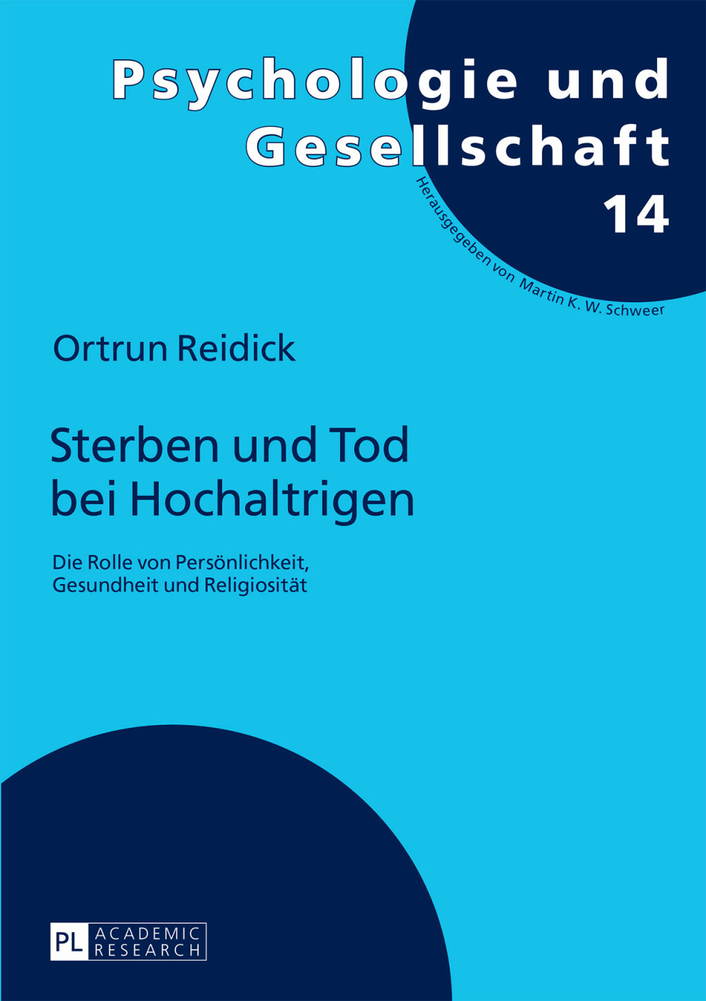 Sterben und Tod bei Hochaltrigen Die Rolle von Persoenlichkeit, Gesundheit und Religiositaet 1st Edition