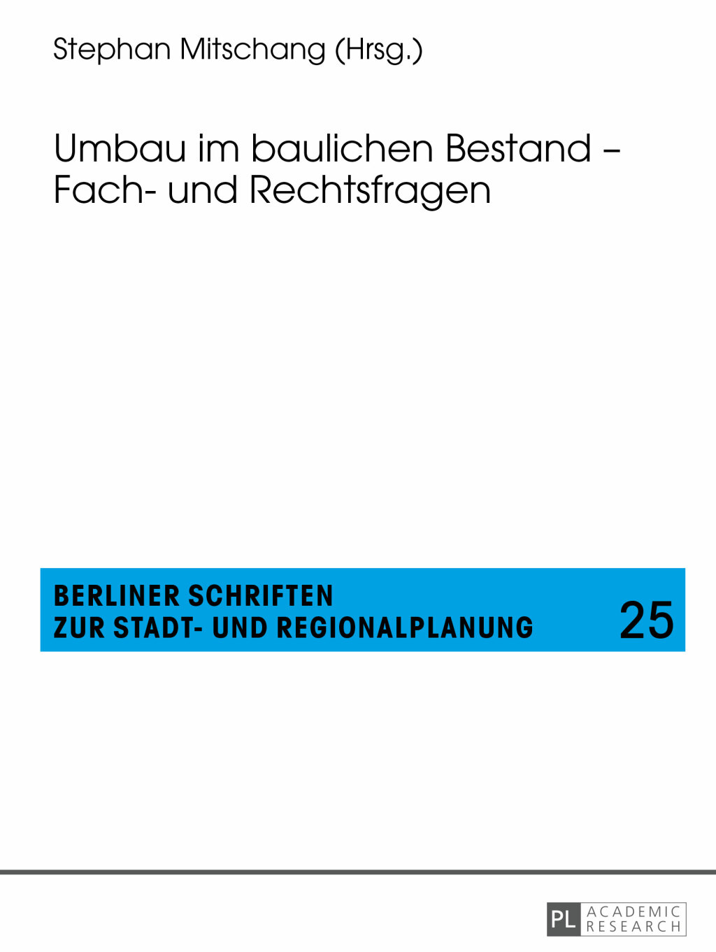 Umbau im baulichen Bestand Ã¢â‚¬â€œ Fach- und Rechtsfragen 1st Edition
