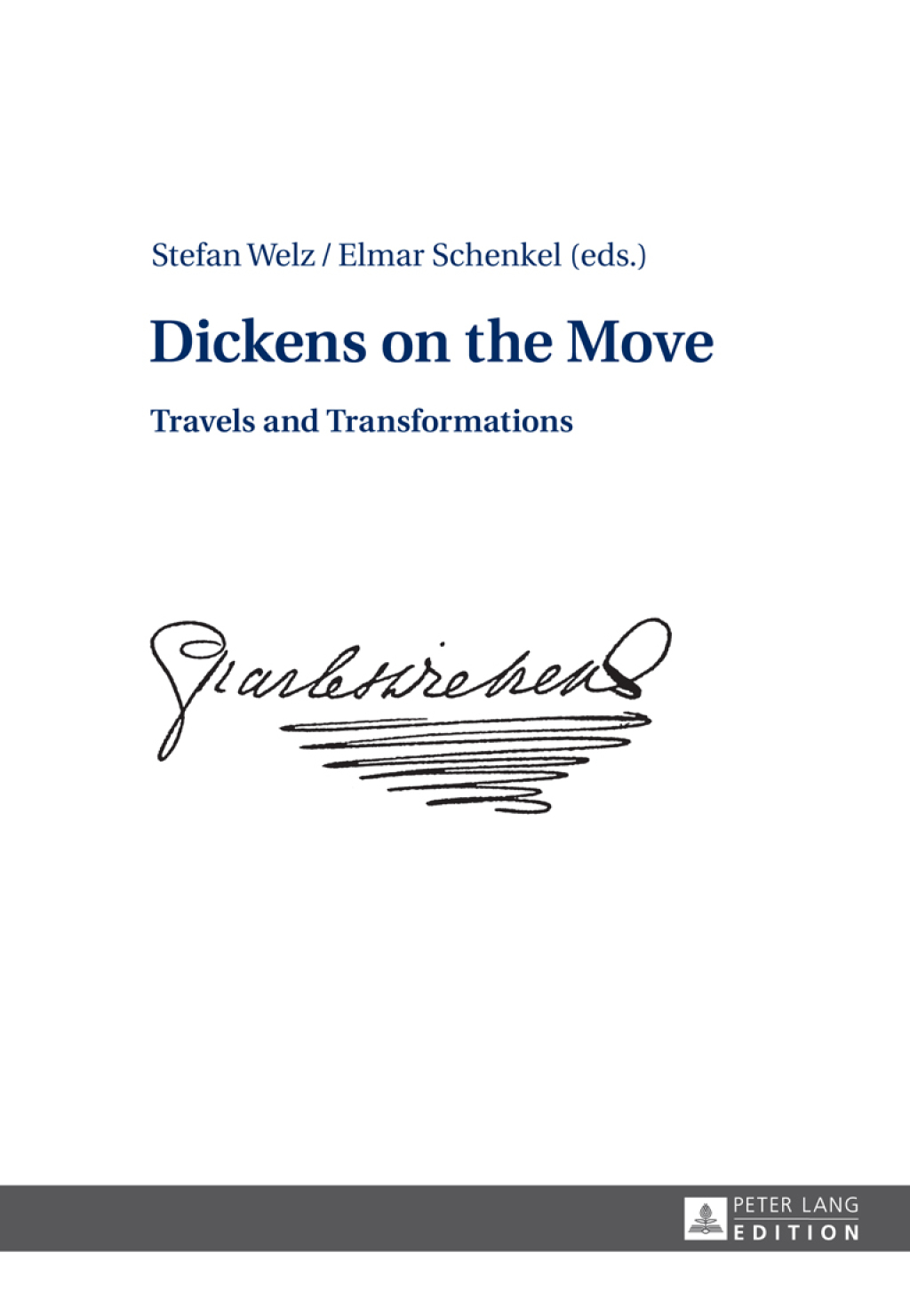 Dickens on the Move Travels and Transformations 1st Edition