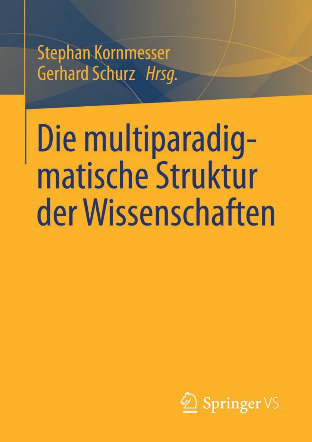 Die multiparadigmatische Struktur der Wissenschaften 
