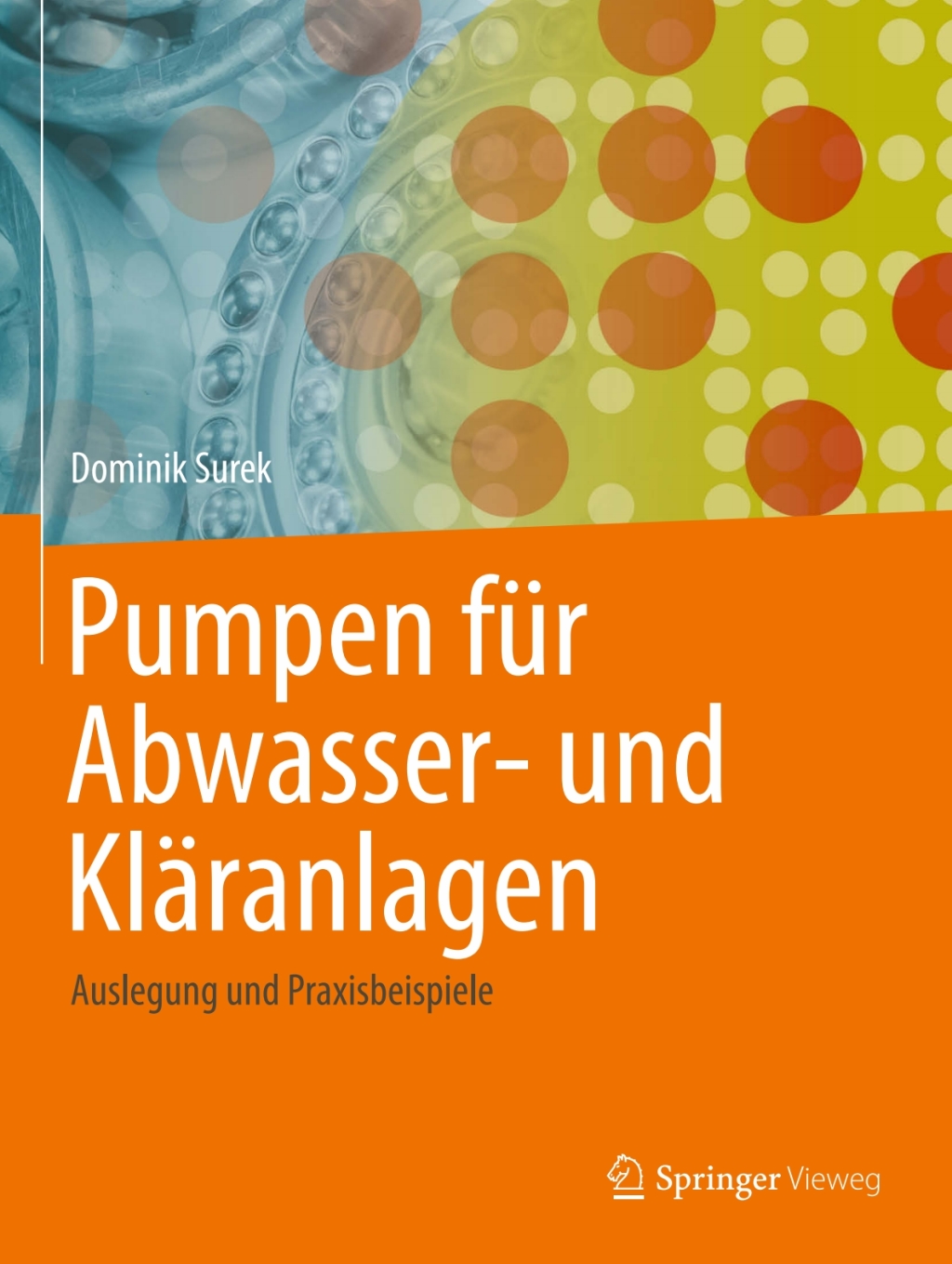 Pumpen fÃƒÂ¼r Abwasser- und KlÃƒÂ¤ranlagen Auslegung und Praxisbeispiele 
