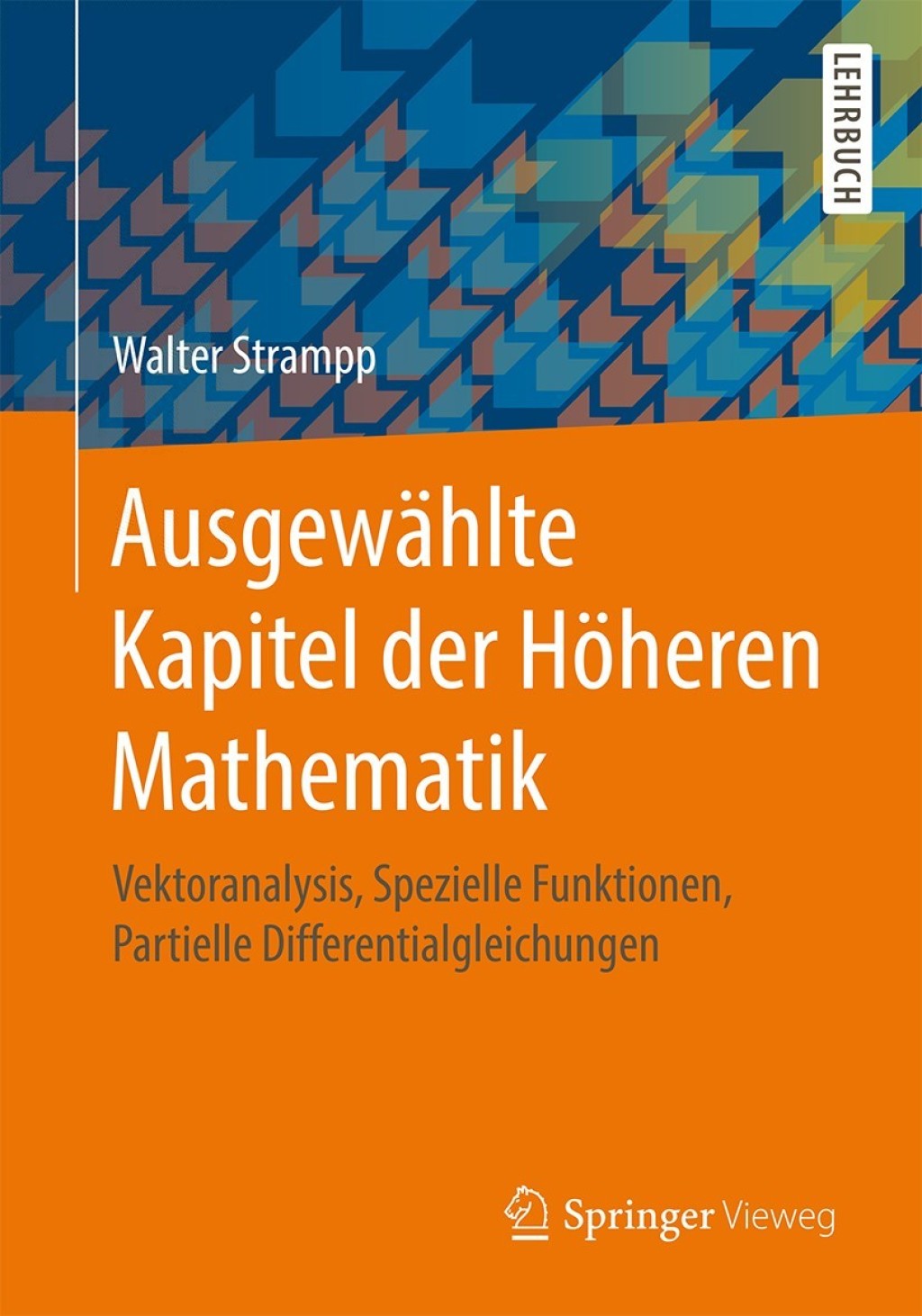AusgewÃƒÂ¤hlte Kapitel der HÃƒÂ¶heren Mathematik Vektoranalysis, Spezielle Funktionen, Partielle Differentialgleichungen 