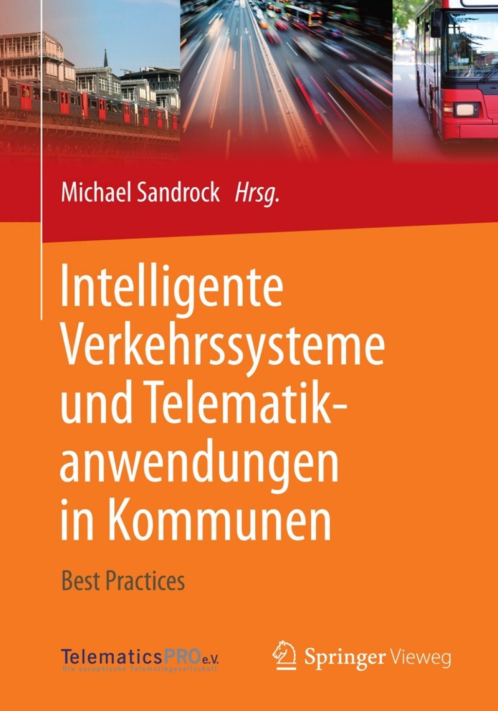 Intelligente Verkehrssysteme und Telematikanwendungen in Kommunen Best Practices 