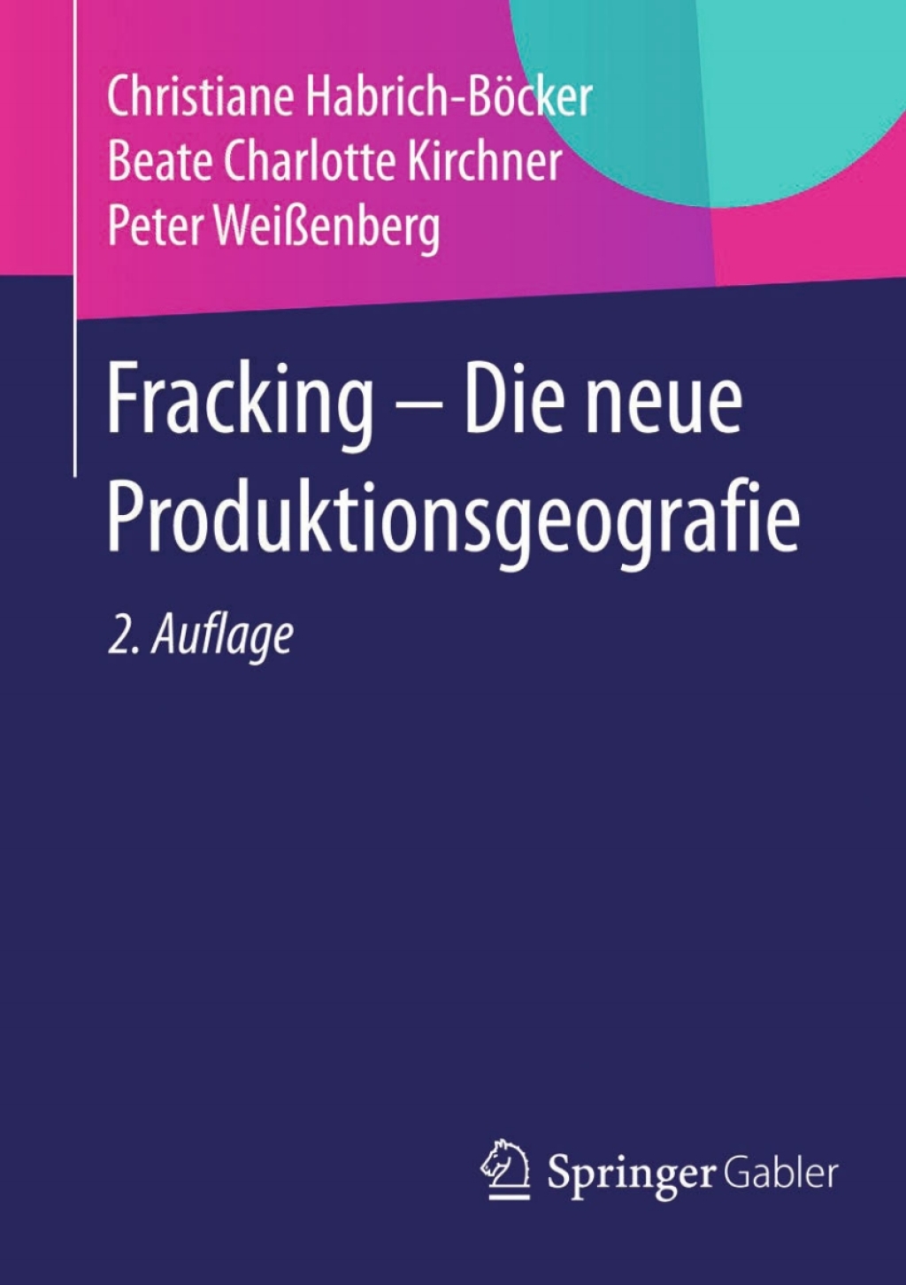 Fracking - Die neue Produktionsgeografie 2nd Edition