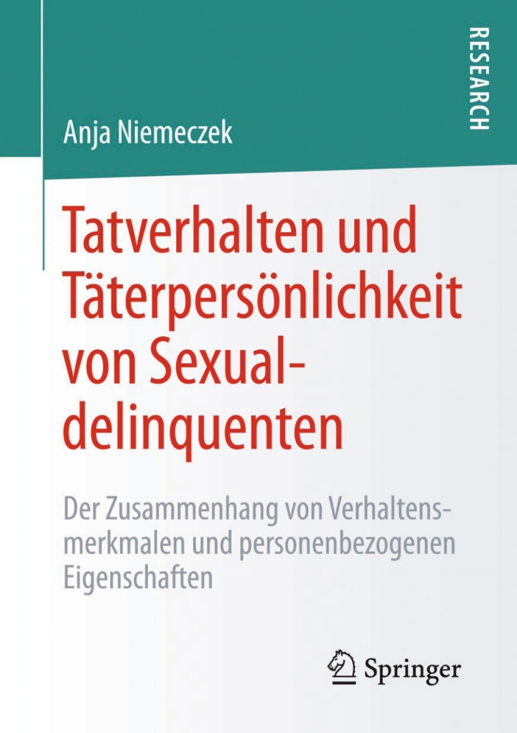 Tatverhalten und TÃƒÂ¤terpersÃƒÂ¶nlichkeit von Sexualdelinquenten Der Zusammenhang von Verhaltensmerkmalen und personenbezogenen Eigenschaften 