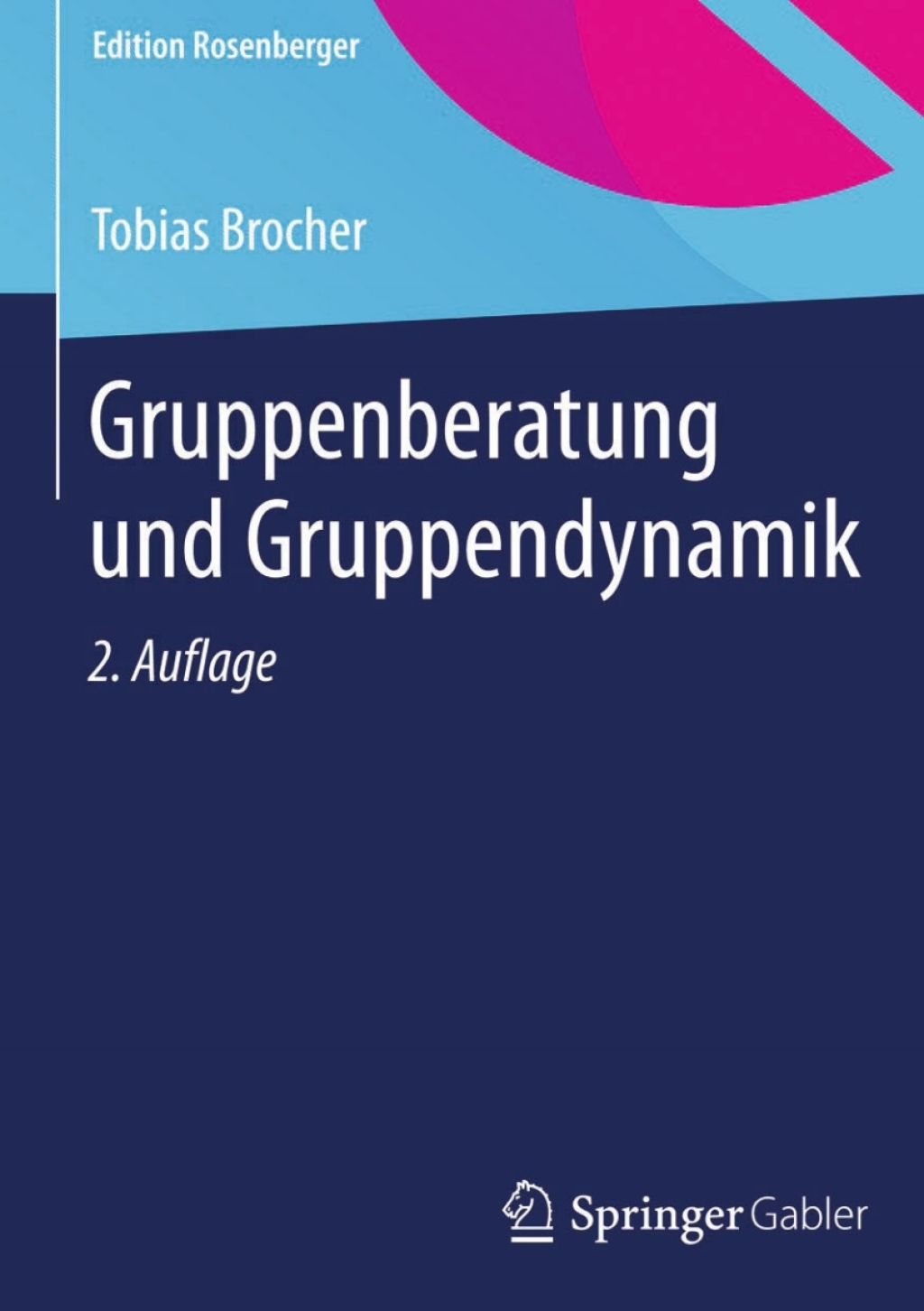 Gruppenberatung und Gruppendynamik 2nd Edition