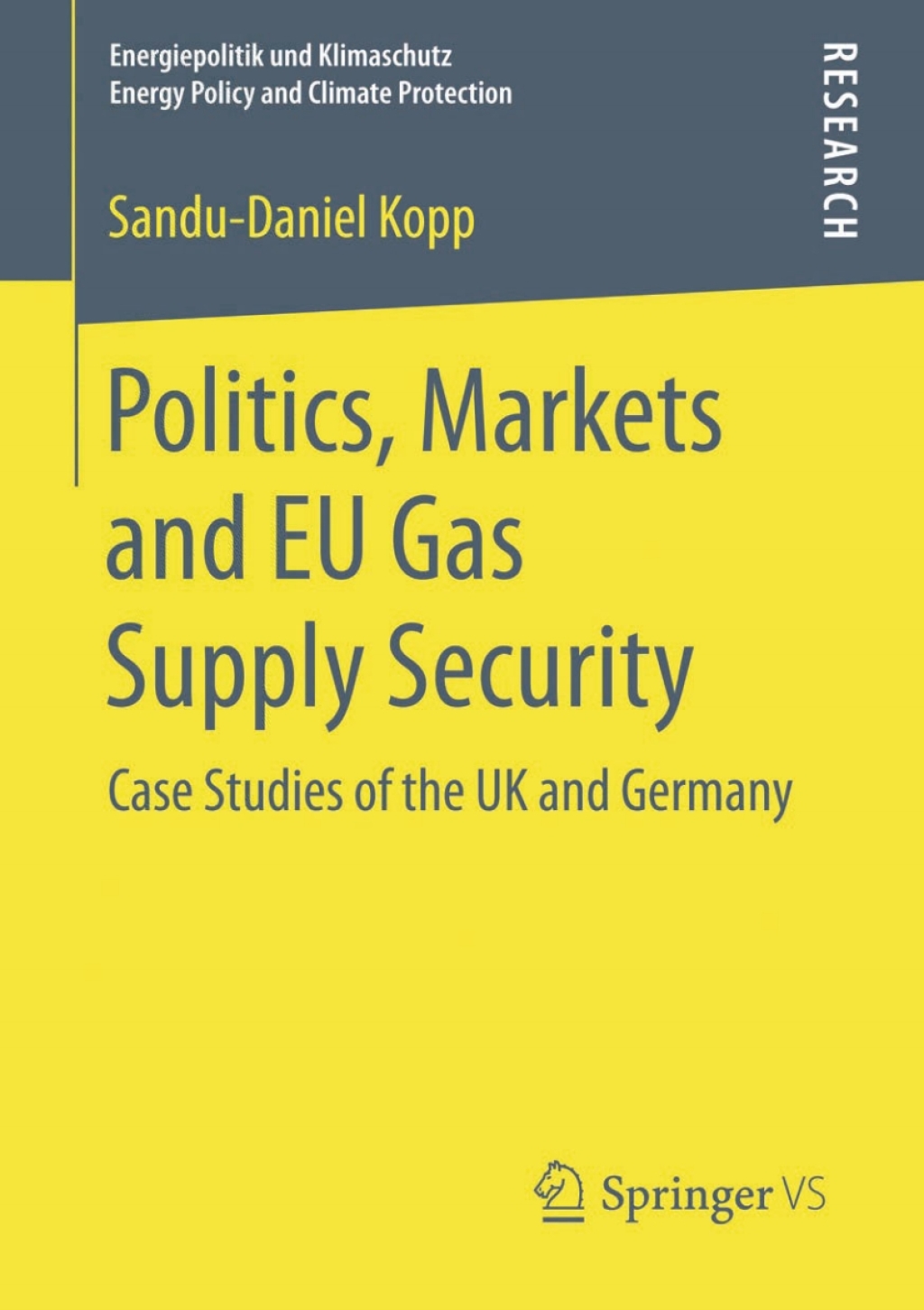 Politics, Markets and EU Gas Supply Security Case Studies of the UK and Germany 