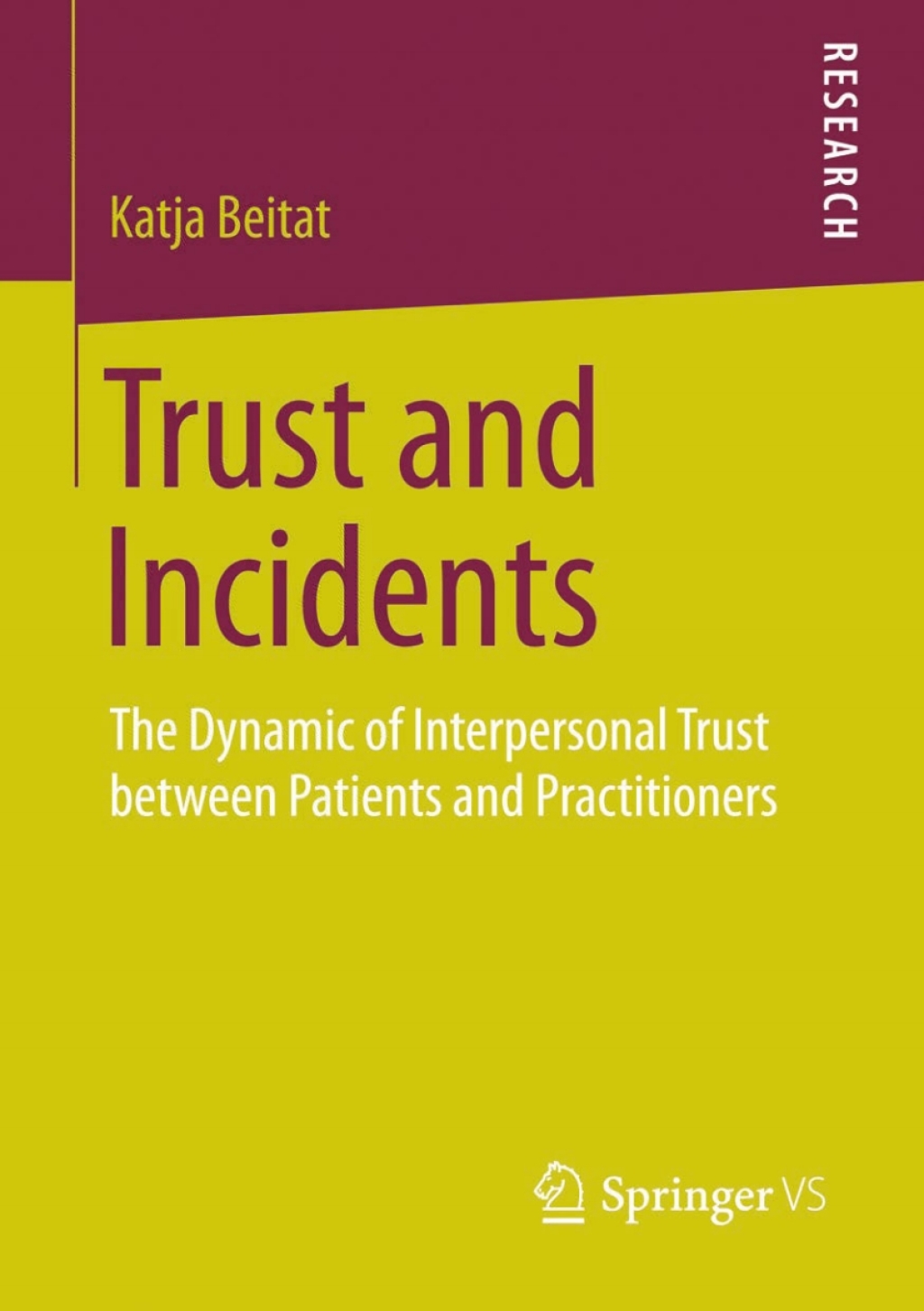 Trust and Incidents The Dynamic of Interpersonal Trust between Patients and Practitioners 