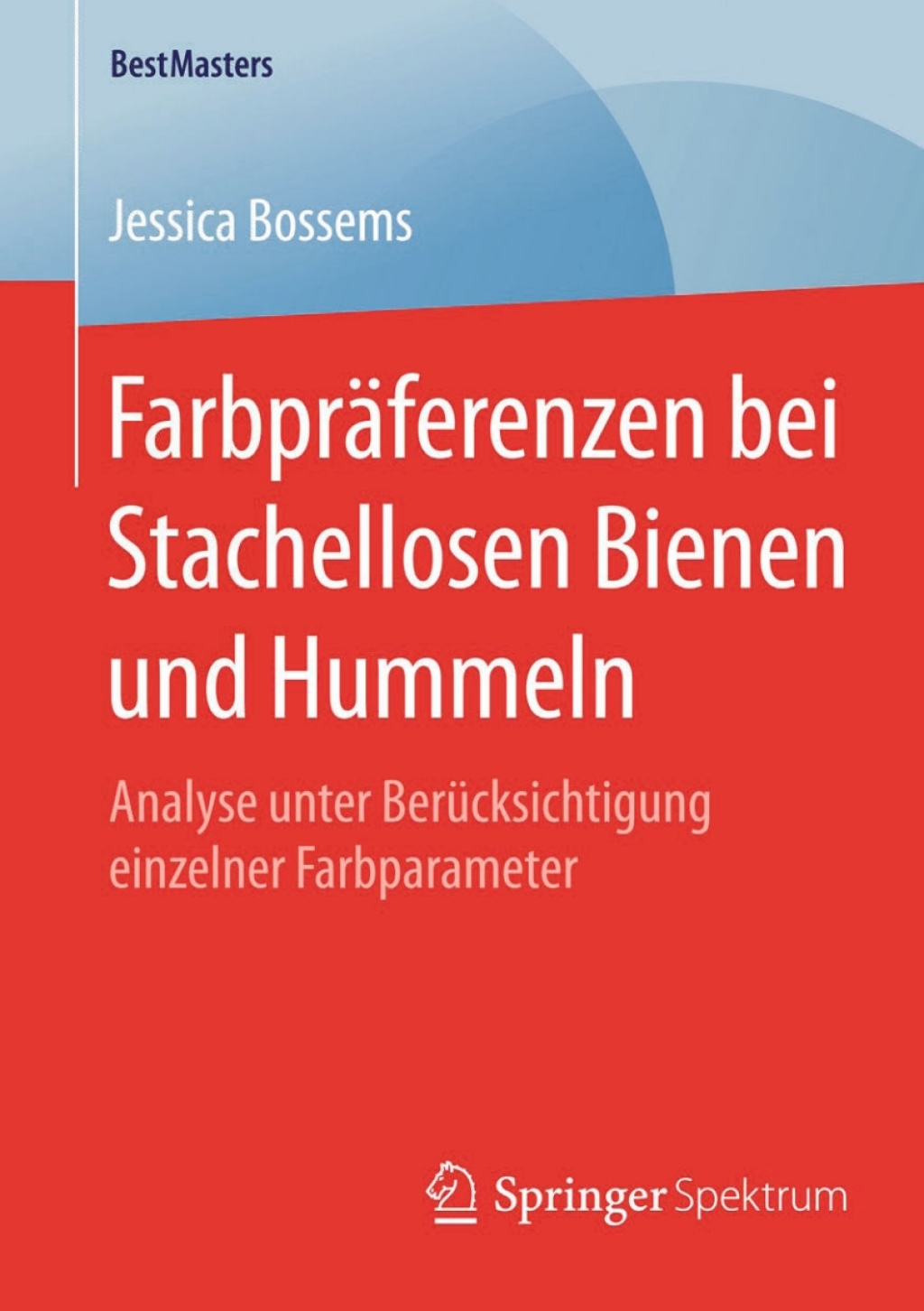 FarbprÃƒÂ¤ferenzen bei Stachellosen Bienen und Hummeln Analyse unter BerÃƒÂ¼cksichtigung einzelner Farbparameter 