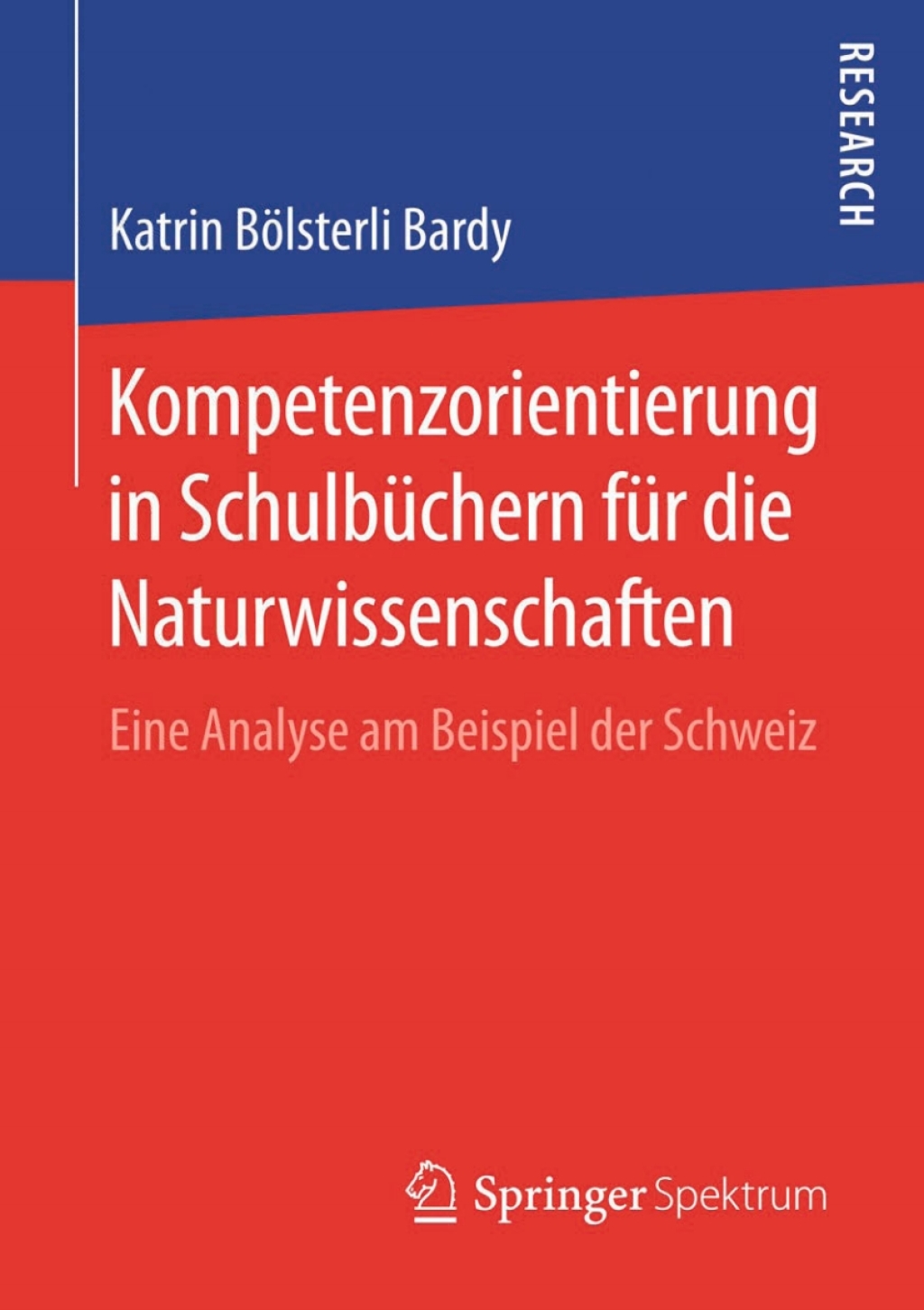 Kompetenzorientierung in SchulbÃƒÂ¼chern fÃƒÂ¼r die Naturwissenschaften Eine Analyse am Beispiel der Schweiz 