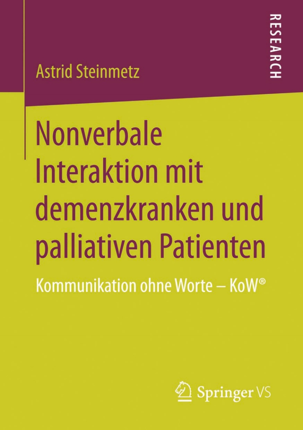 Nonverbale Interaktion mit demenzkranken und palliativen Patienten Kommunikation ohne Worte Ã¢â‚¬â€œ KoWÃ‚Â® 
