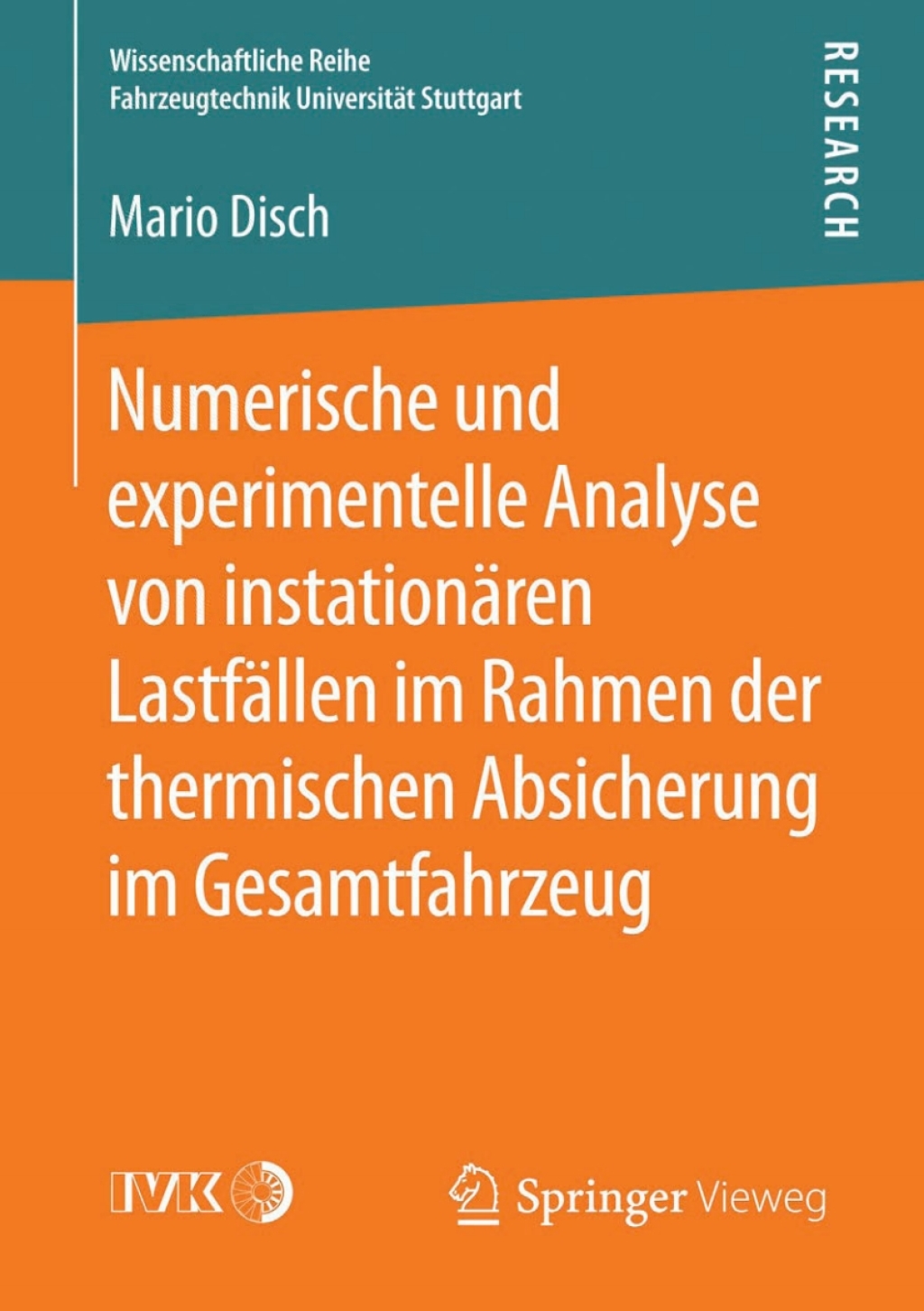 Numerische und experimentelle Analyse von instationÃƒÂ¤ren LastfÃƒÂ¤llen im Rahmen der thermischen Absicherung im Gesamtfahrzeug 