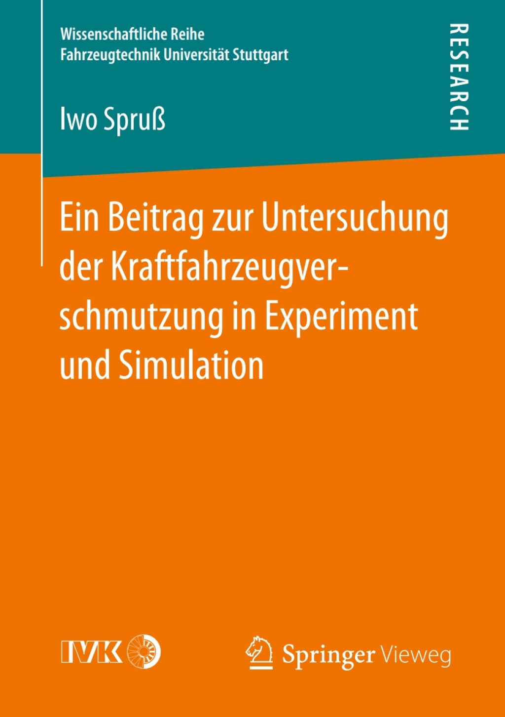 Ein Beitrag zur Untersuchung der Kraftfahrzeugverschmutzung in Experiment und Simulation 