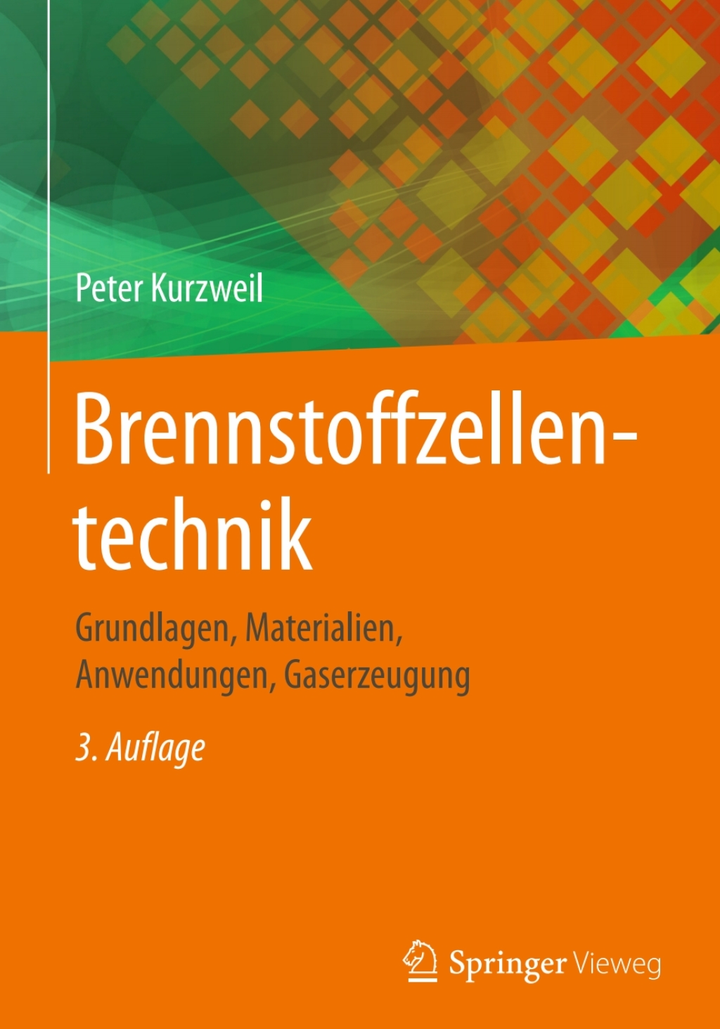 Brennstoffzellentechnik Grundlagen, Materialien, Anwendungen, Gaserzeugung 3rd Edition