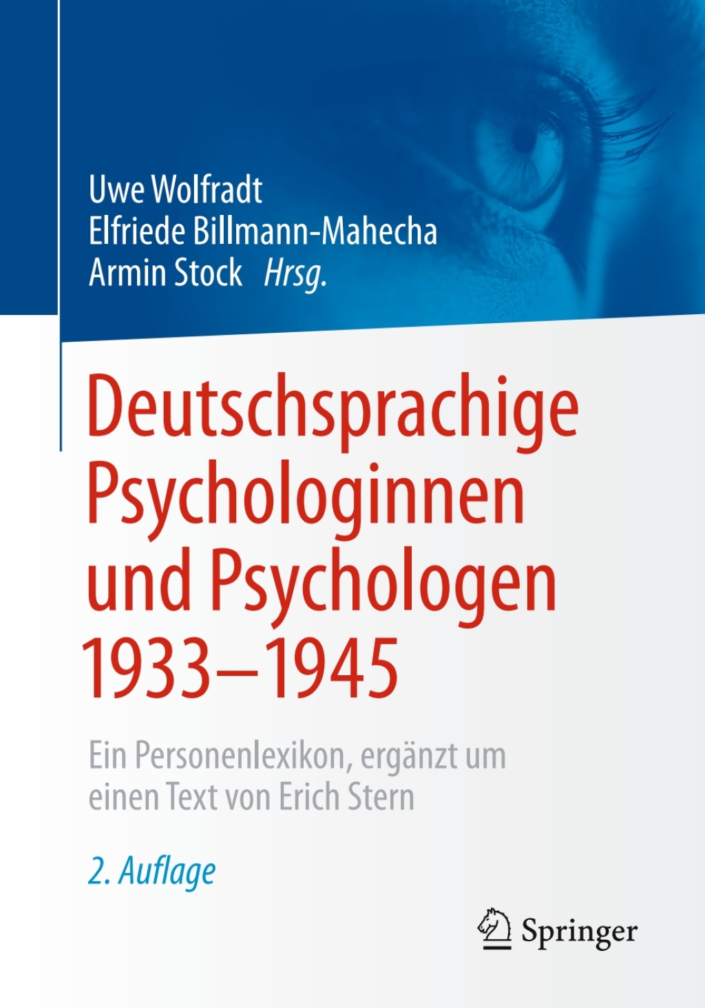 Deutschsprachige Psychologinnen und Psychologen 1933Ã¢â‚¬â€œ1945 Ein Personenlexikon, ergÃƒÂ¤nzt um einen Text von Erich Stern 2nd Edition