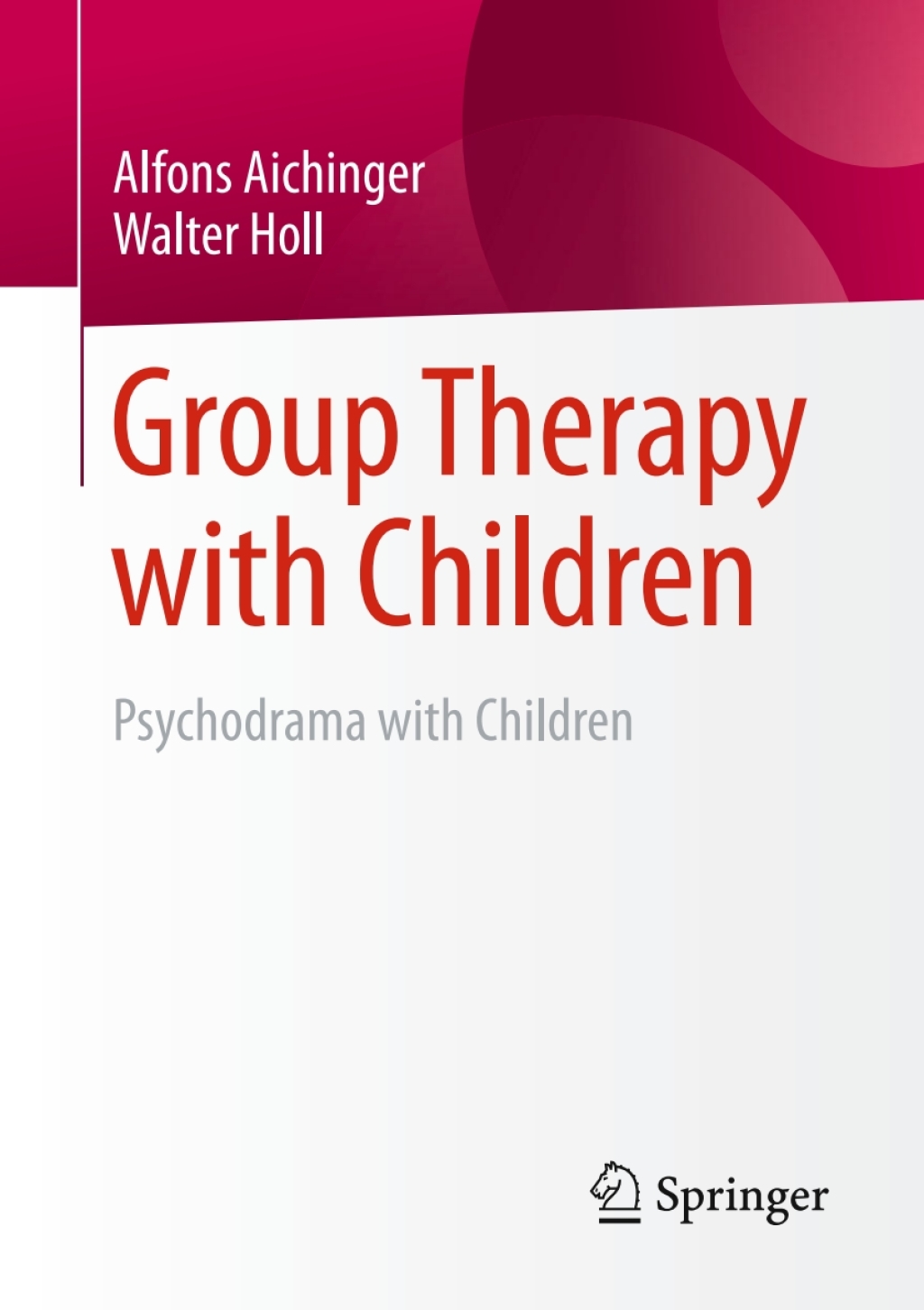 Group Therapy with Children Psychodrama with Children 