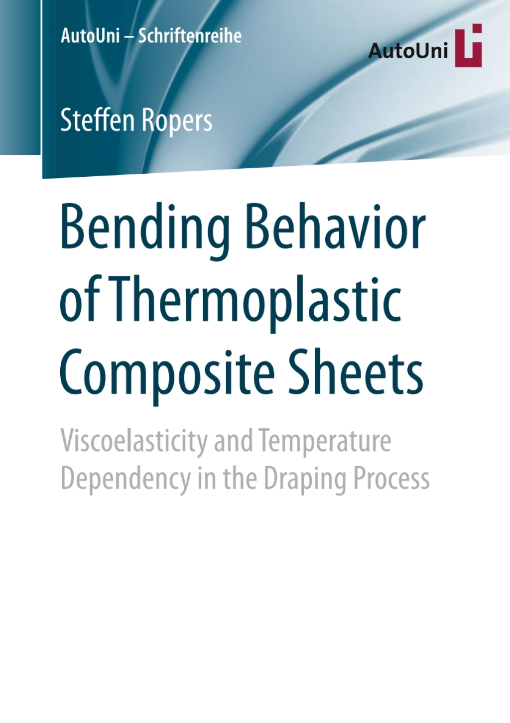 Bending Behavior of Thermoplastic Composite Sheets Viscoelasticity and Temperature Dependency in the Draping Process 