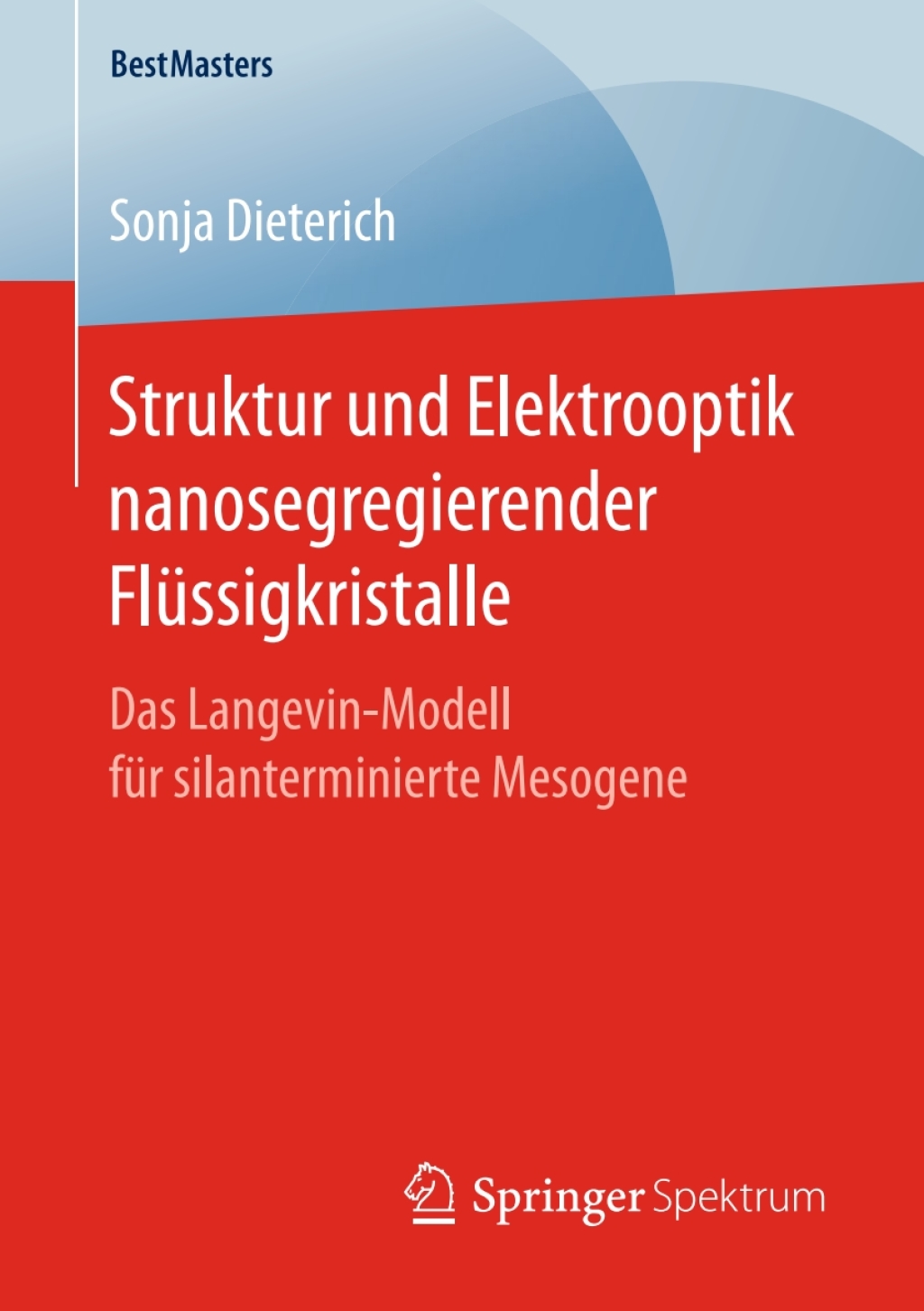 Struktur und Elektrooptik nanosegregierender FlÃƒÂ¼ssigkristalle Das Langevin-Modell fÃƒÂ¼r silanterminierte Mesogene 