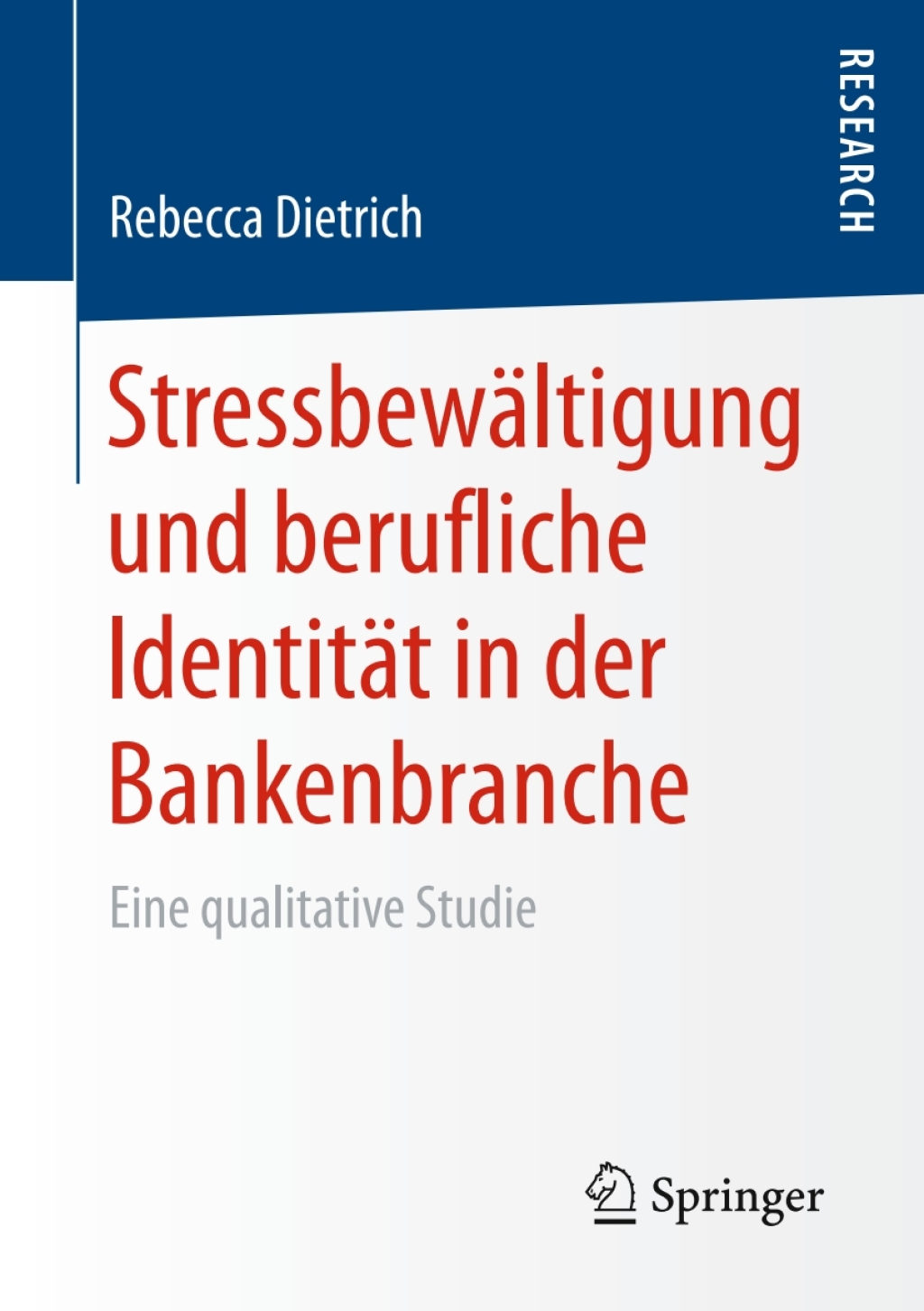 StressbewÃƒÂ¤ltigung und berufliche IdentitÃƒÂ¤t in der Bankenbranche Eine qualitative Studie 