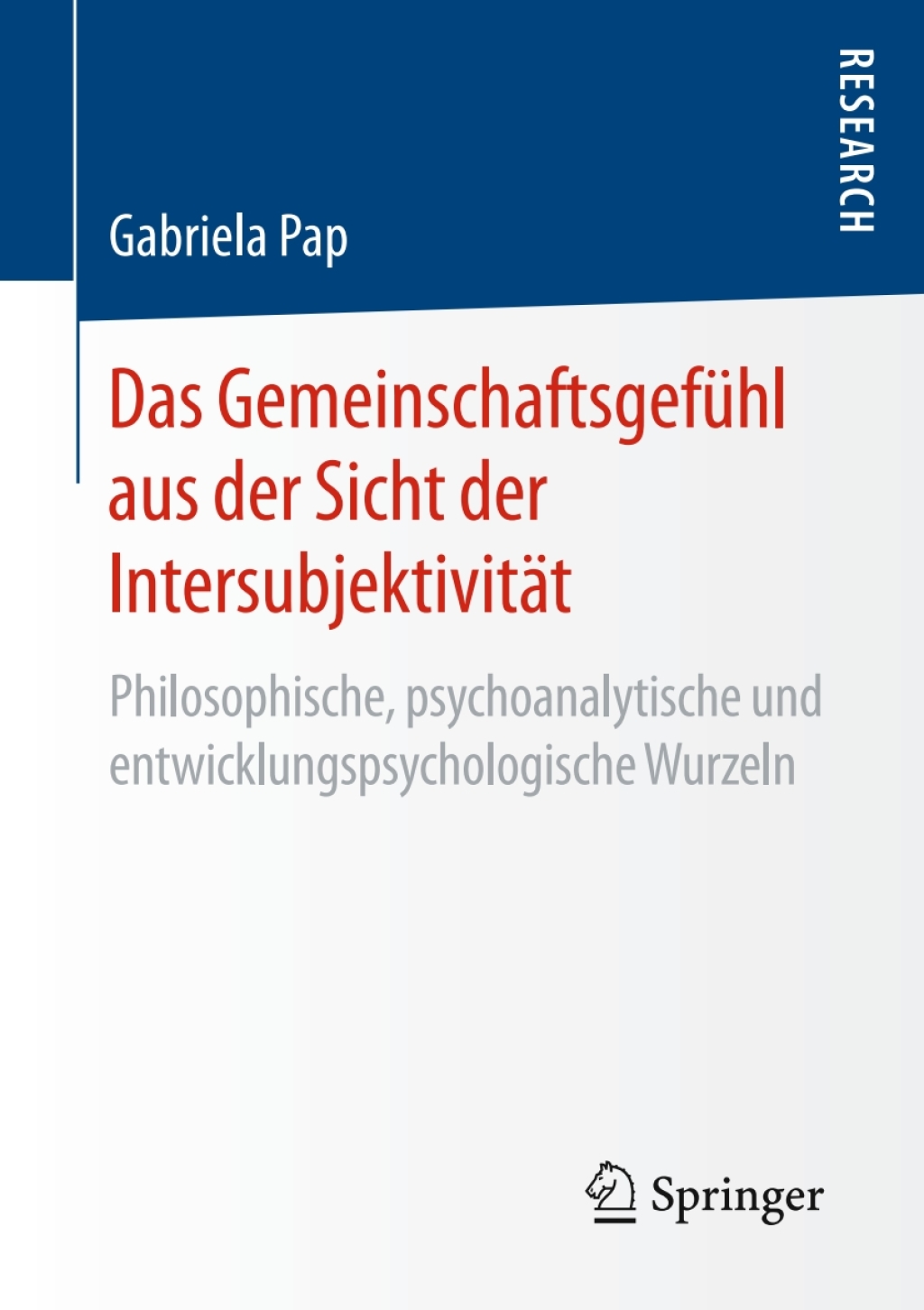 Das GemeinschaftsgefÃƒÂ¼hl aus der Sicht der IntersubjektivitÃƒÂ¤t Philosophische, psychoanalytische und entwicklungspsychologische Wurzeln 