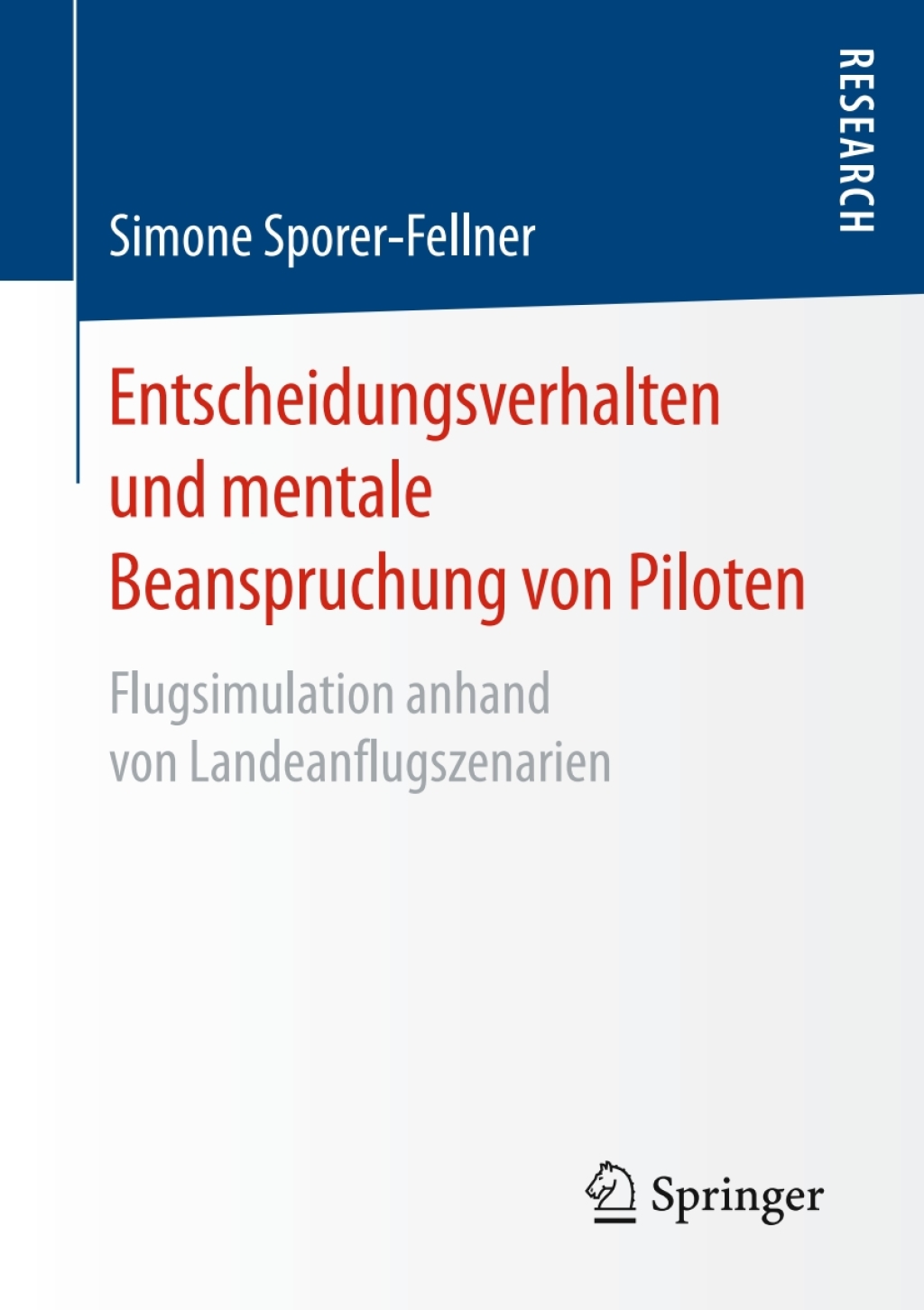 Entscheidungsverhalten und mentale Beanspruchung von Piloten Flugsimulation anhand von Landeanflugszenarien 