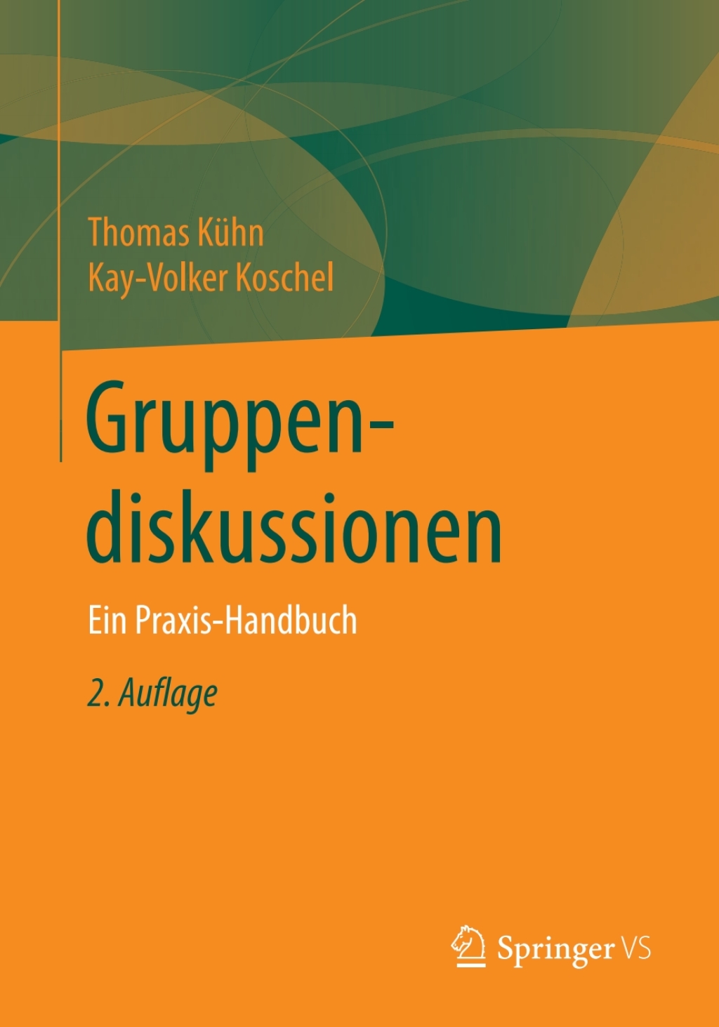 Gruppendiskussionen Ein Praxis-Handbuch 2nd Edition