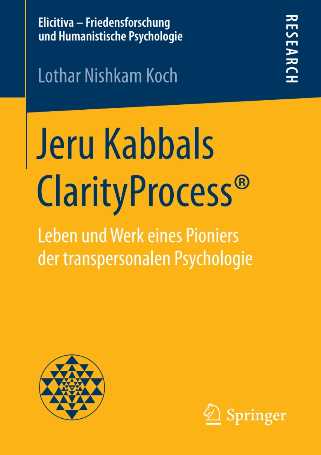 Jeru Kabbals ClarityProcessÃ‚Â® Leben und Werk eines Pioniers der transpersonalen Psychologie 