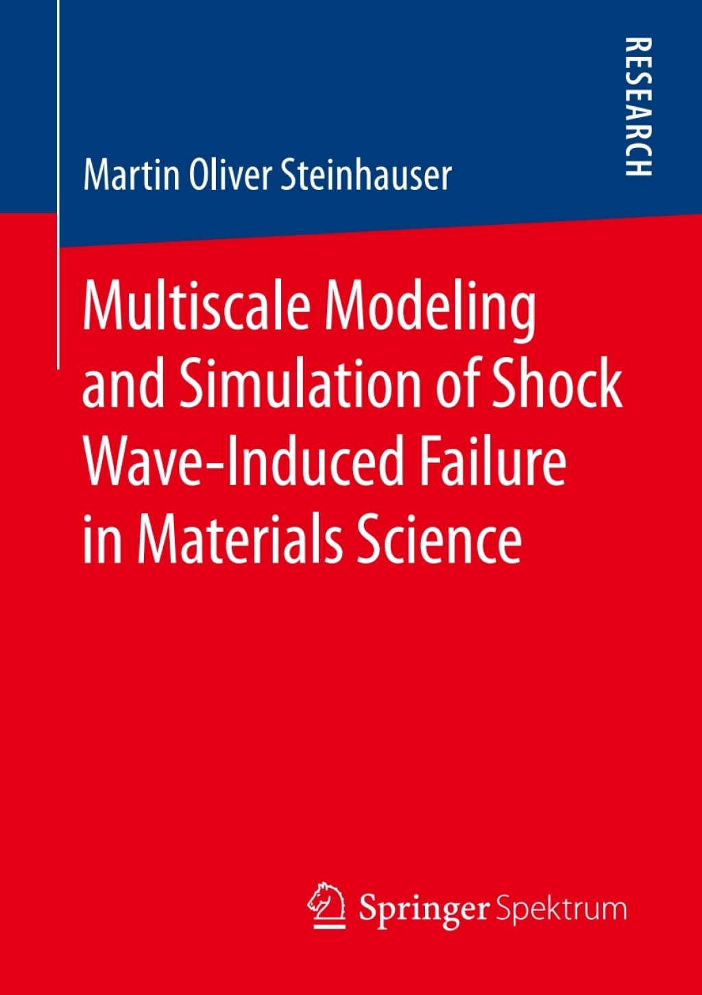 Multiscale Modeling and Simulation of Shock Wave-Induced Failure in Materials Science 