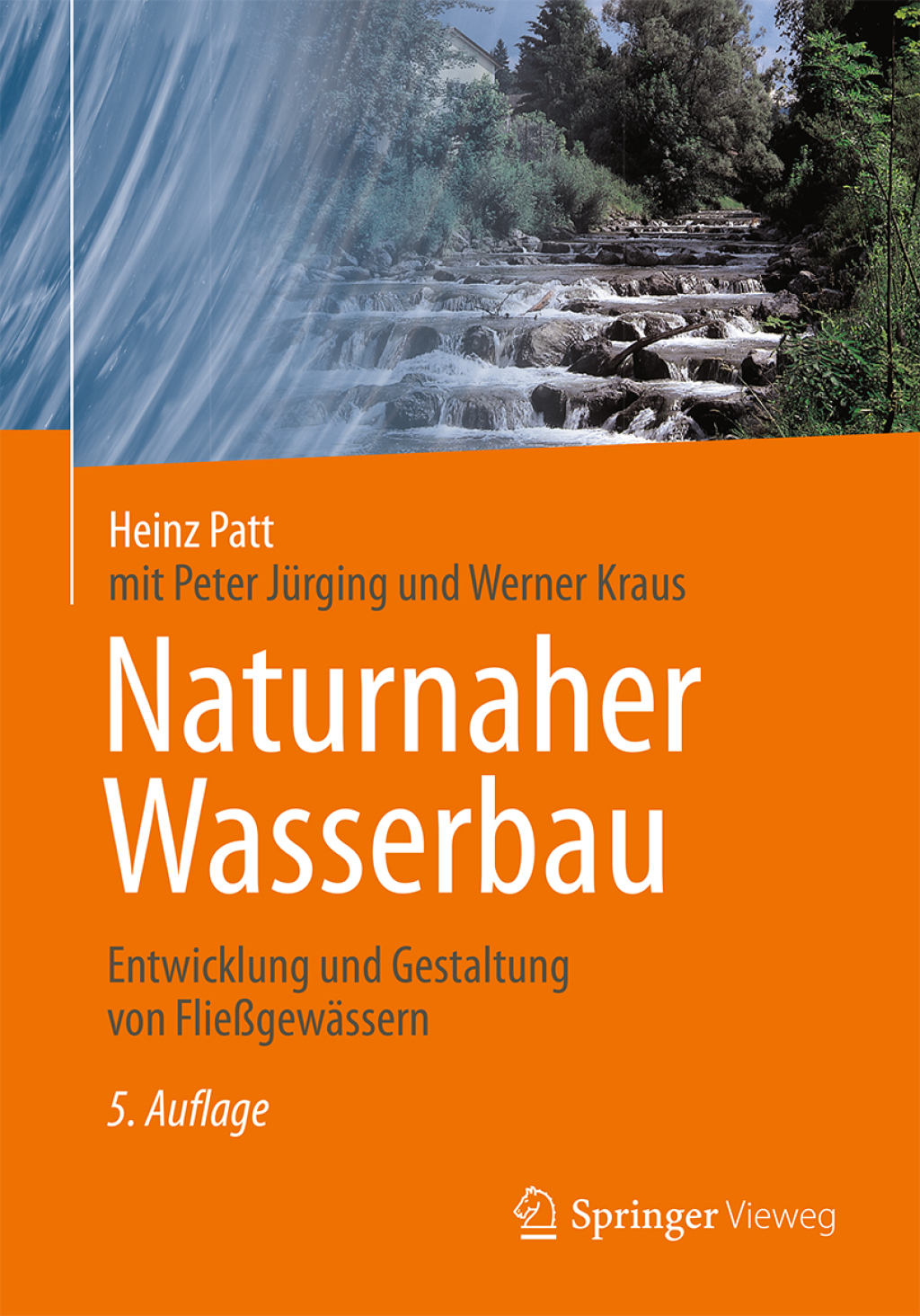 Naturnaher Wasserbau Entwicklung und Gestaltung von FlieÃƒÅ¸gewÃƒÂ¤ssern 5th Edition