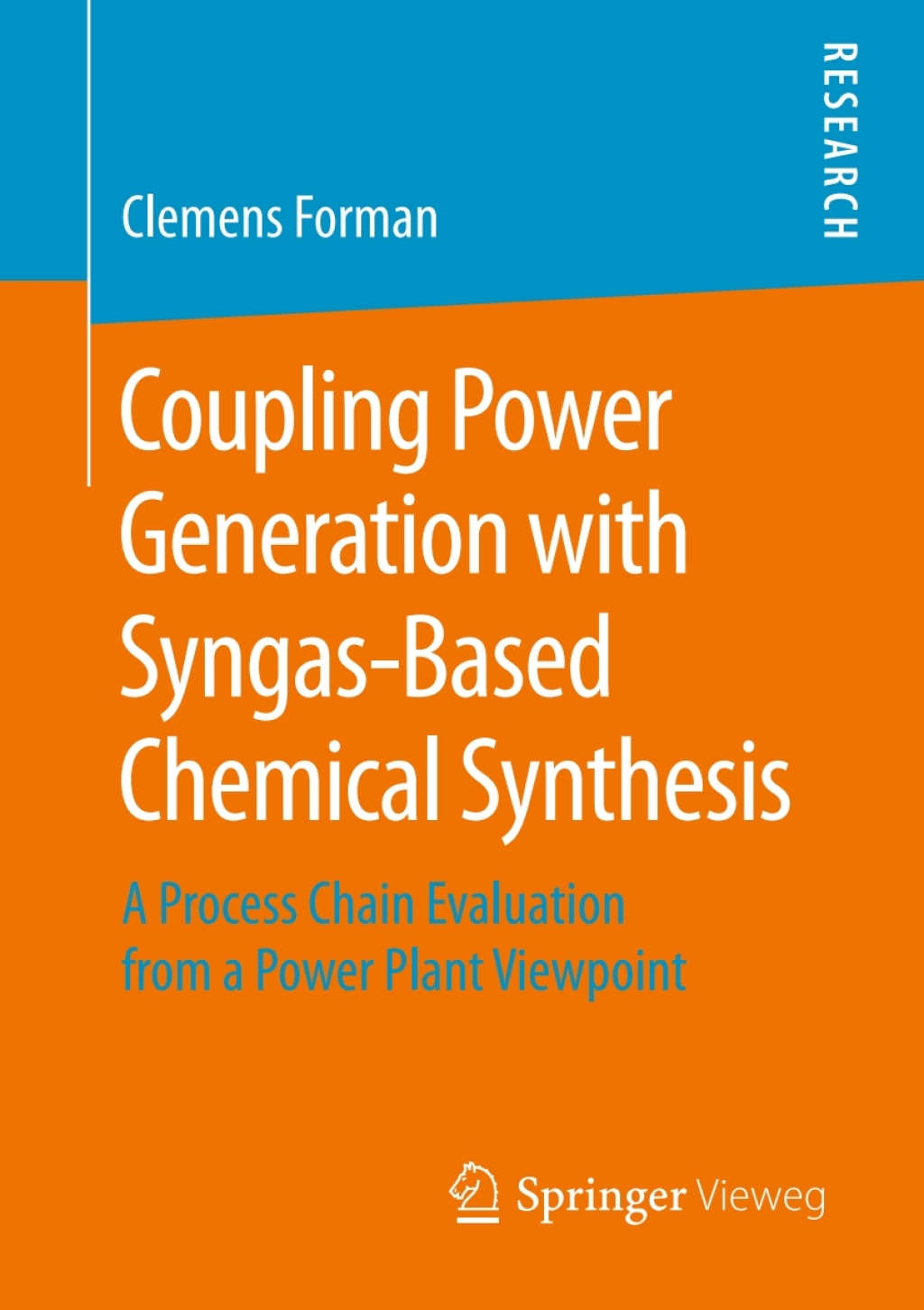 Coupling Power Generation with Syngas-Based Chemical Synthesis A Process Chain Evaluation from a Power Plant Viewpoint 