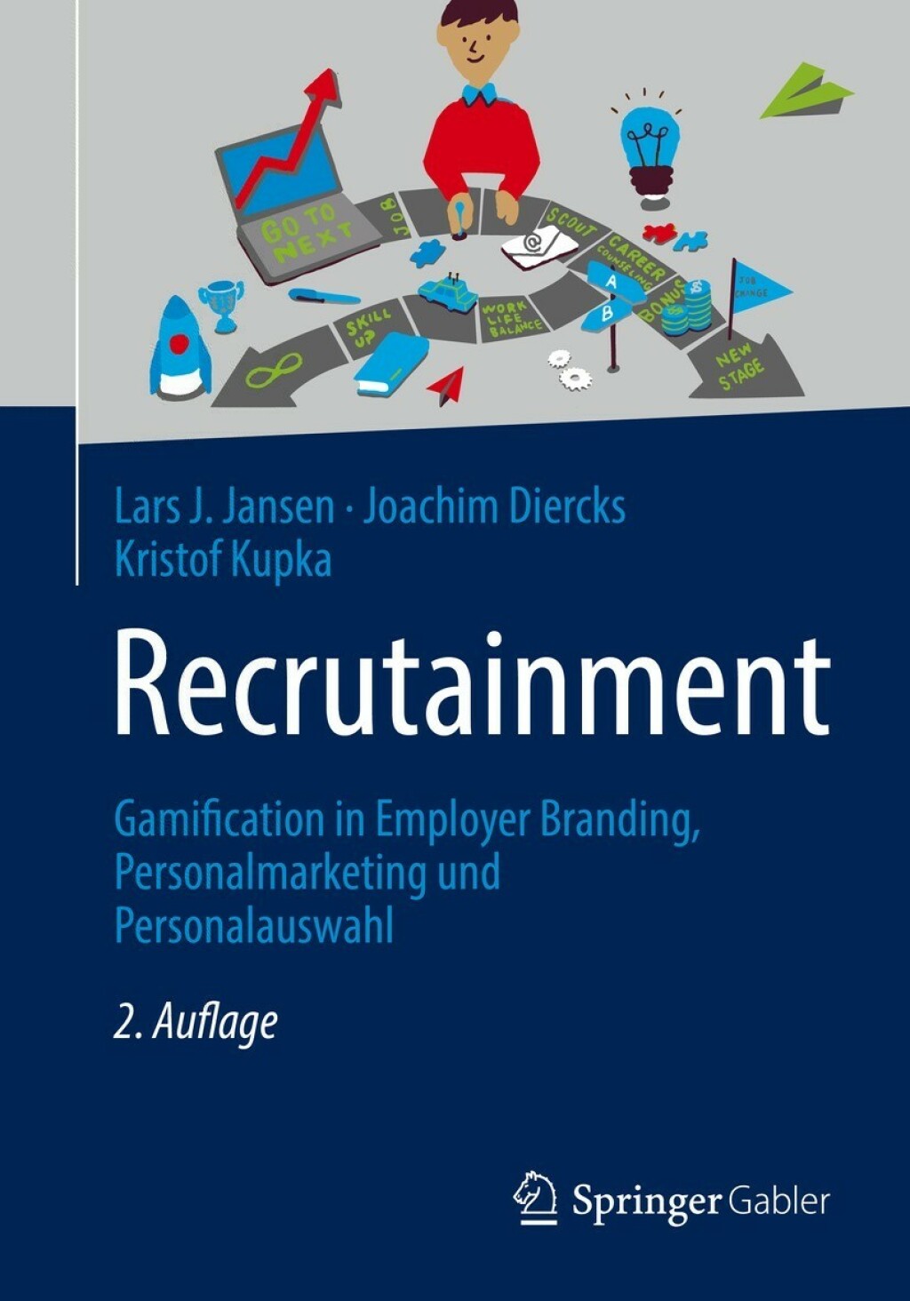 Recrutainment Gamification in Employer Branding, Personalmarketing und Personalauswahl 2nd Edition