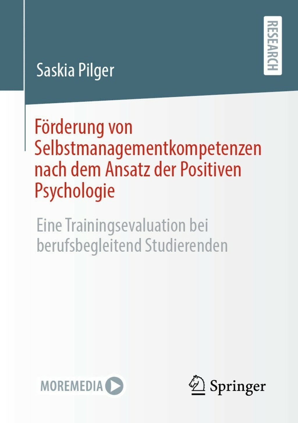 FÃƒÂ¶rderung von Selbstmanagementkompetenzen nach dem Ansatz der Positiven Psychologie Eine Trainingsevaluation bei berufsbegleitend Studierenden 