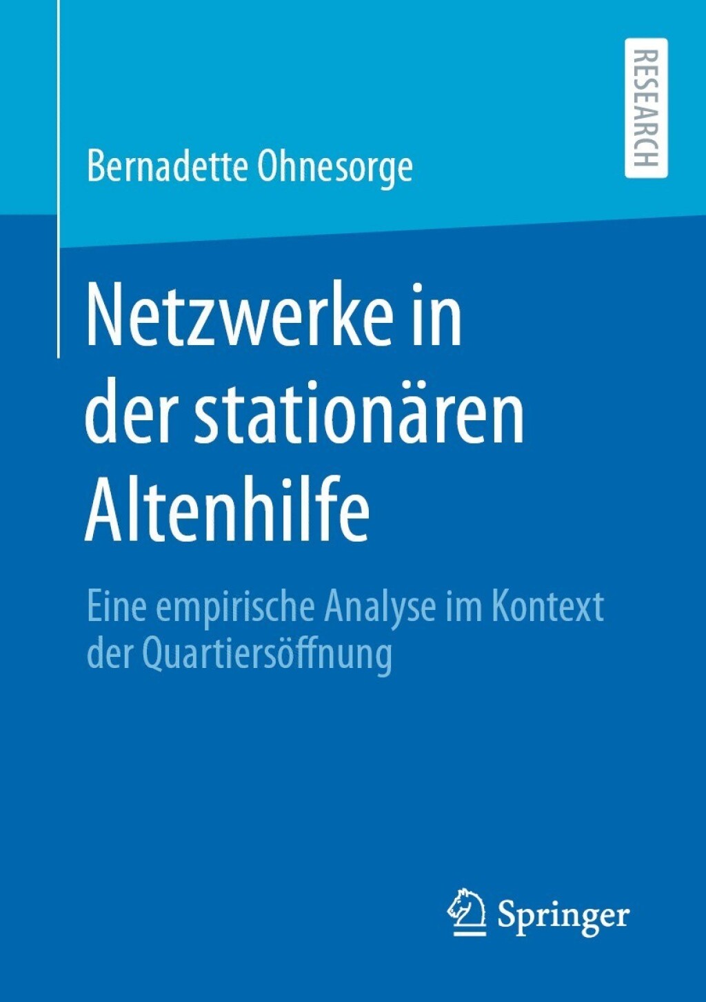 Netzwerke in der stationÃƒÂ¤ren Altenhilfe Eine empirische Analyse im Kontext der QuartiersÃƒÂ¶ffnung 