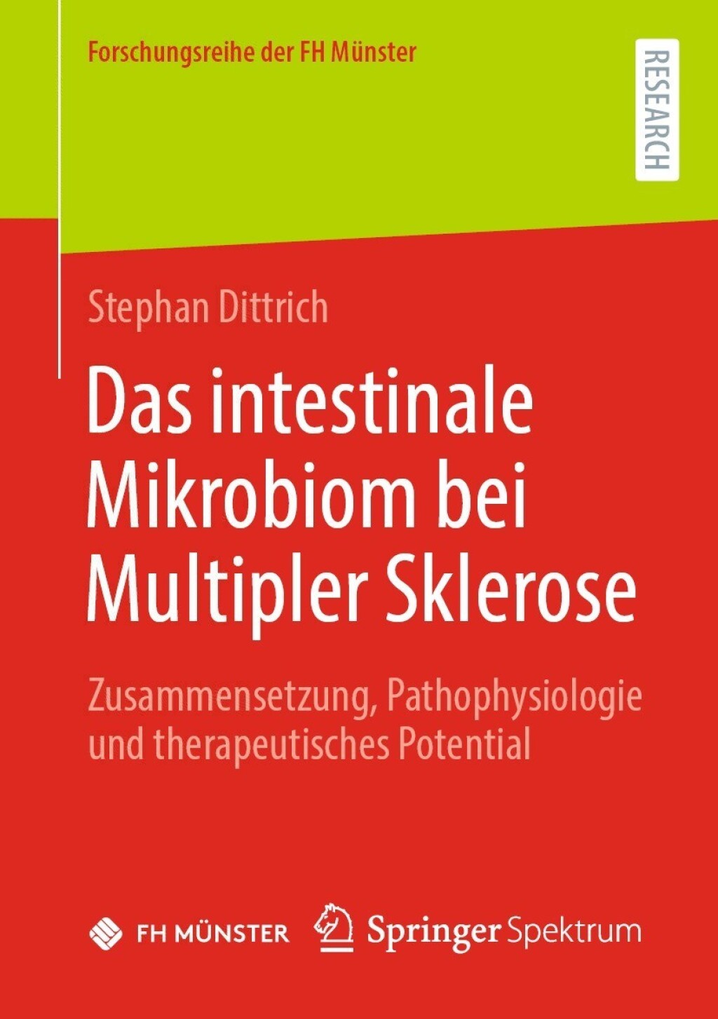 Das intestinale Mikrobiom bei Multipler Sklerose Zusammensetzung, Pathophysiologie und therapeutisches Potential 