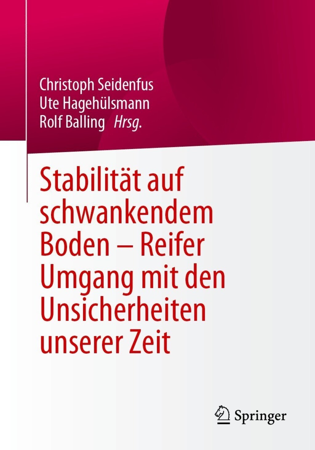 StabilitÃƒÂ¤t auf schwankendem Boden - Reifer Umgang mit den Unsicherheiten unserer Zeit 