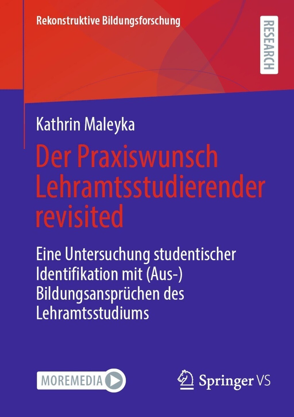 Der Praxiswunsch Lehramtsstudierender revisited Eine Untersuchung studentischer Identifikation mit (Aus-)BildungsansprÃƒÂ¼chen des Lehramtsstudiums 