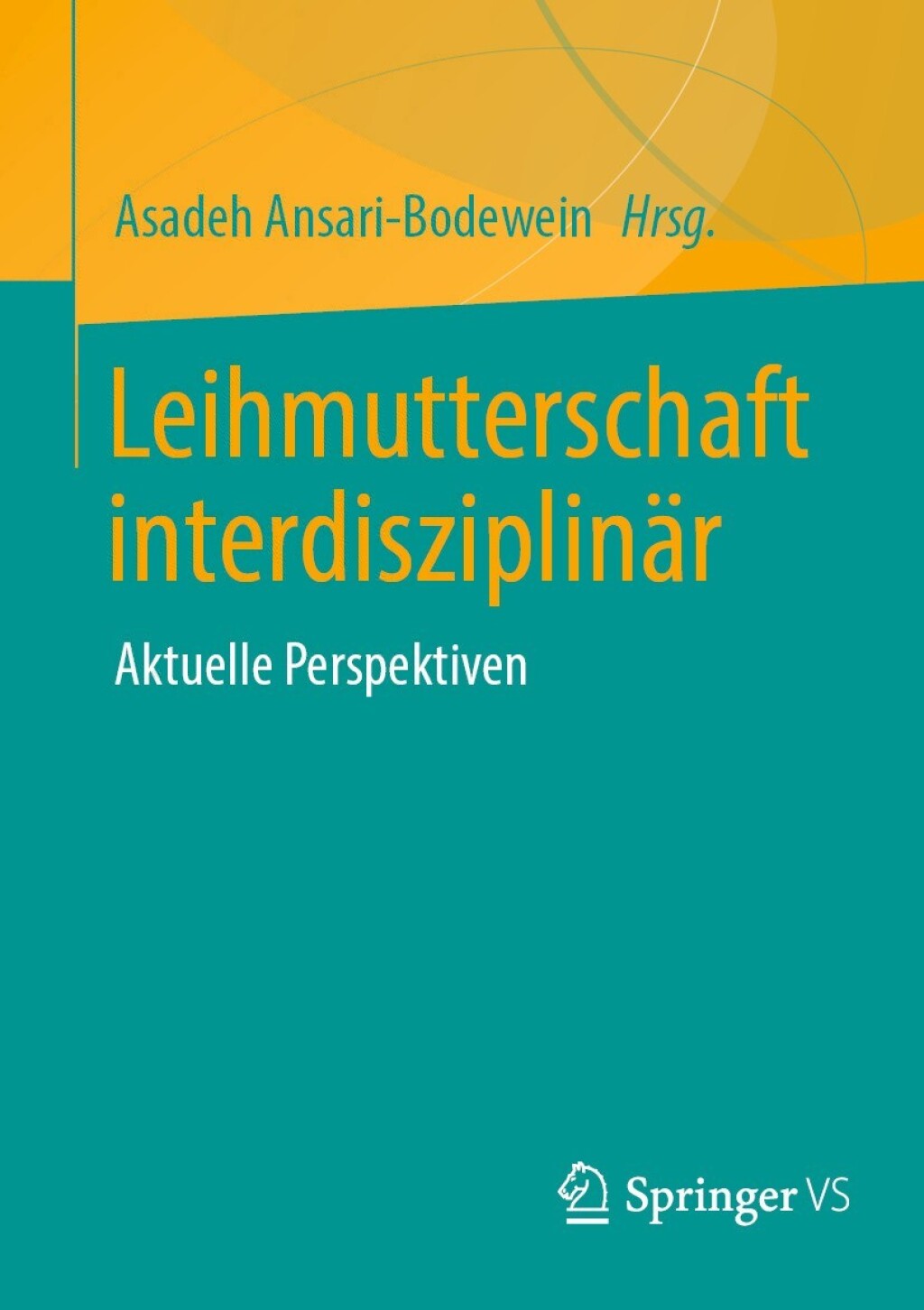 Leihmutterschaft interdisziplinÃƒÂ¤r Aktuelle Perspektiven 