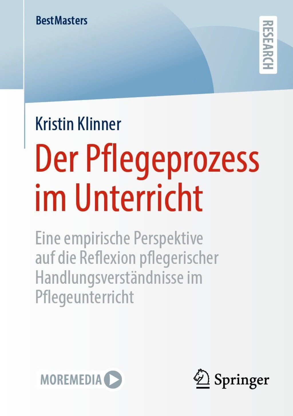 Der Pflegeprozess im Unterricht Eine empirische Perspektive auf die Reflexion pflegerischer HandlungsverstÃƒÂ¤ndnisse im Pflegeunterricht 