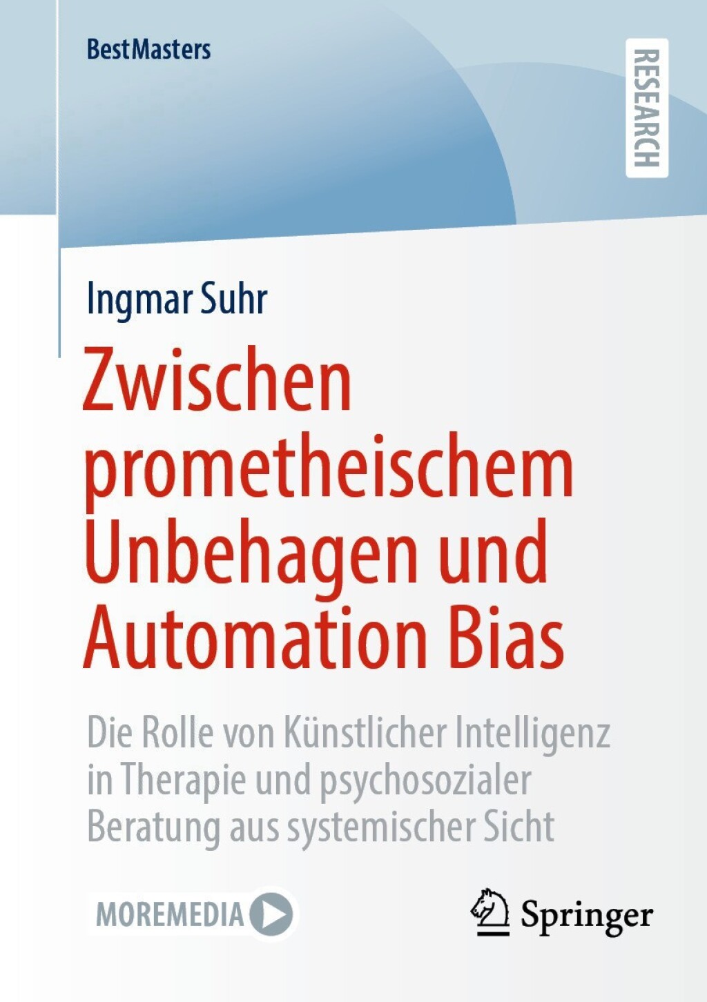 Zwischen prometheischem Unbehagen und Automation Bias Die Rolle von KuÃŒË†nstlicher Intelligenz in Therapie und psychosozialer Beratung aus systemischer Sicht 