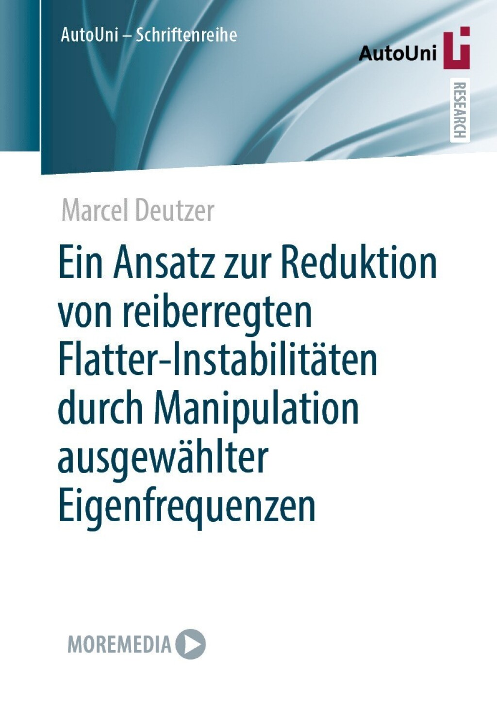 Ein Ansatz zur Reduktion von reiberregten Flatter-InstabilitÃƒÂ¤ten durch Manipulation ausgewÃƒÂ¤hlter Eigenfrequenzen 